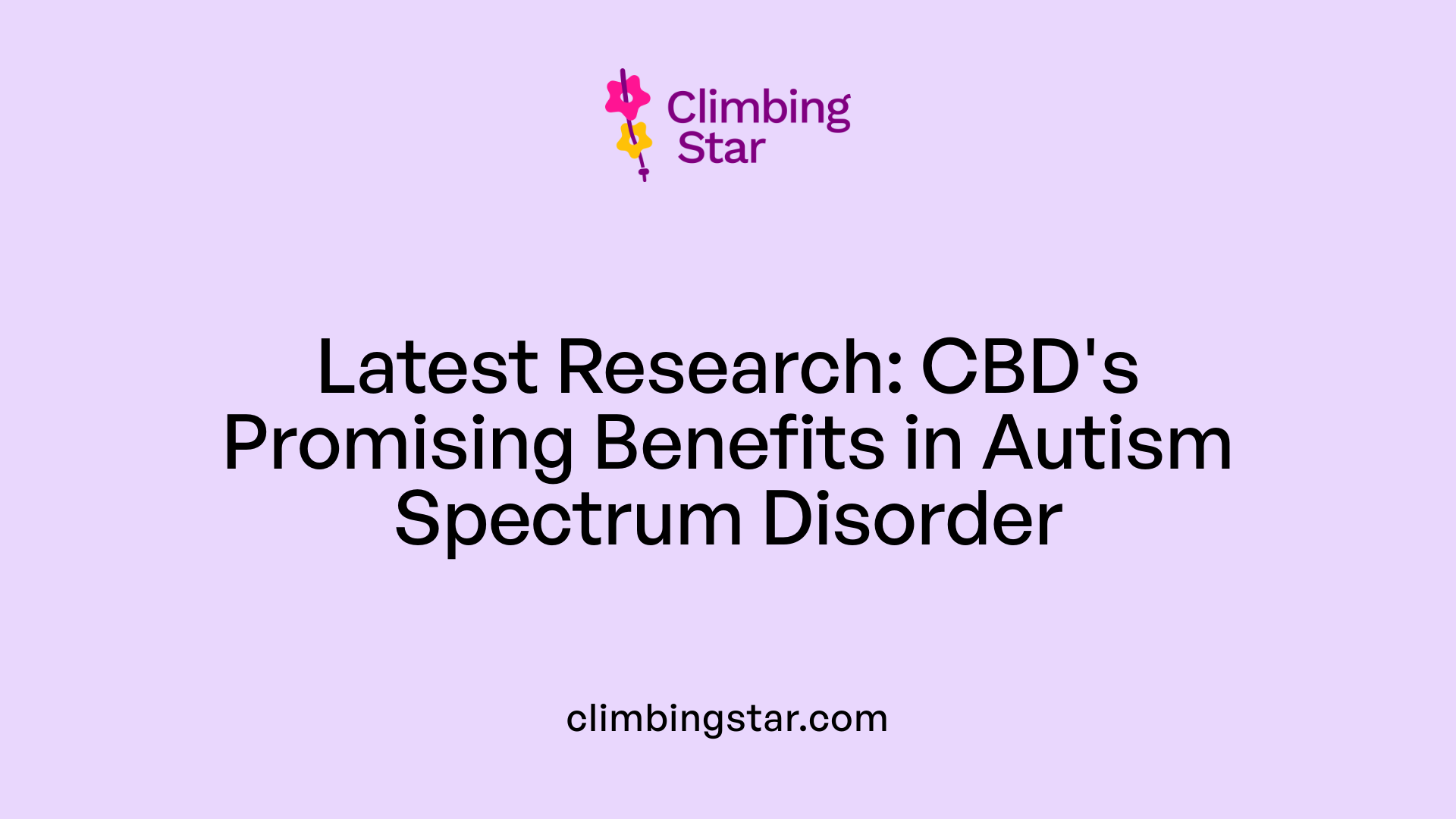 Latest Research: CBD's Promising Benefits in Autism Spectrum Disorder