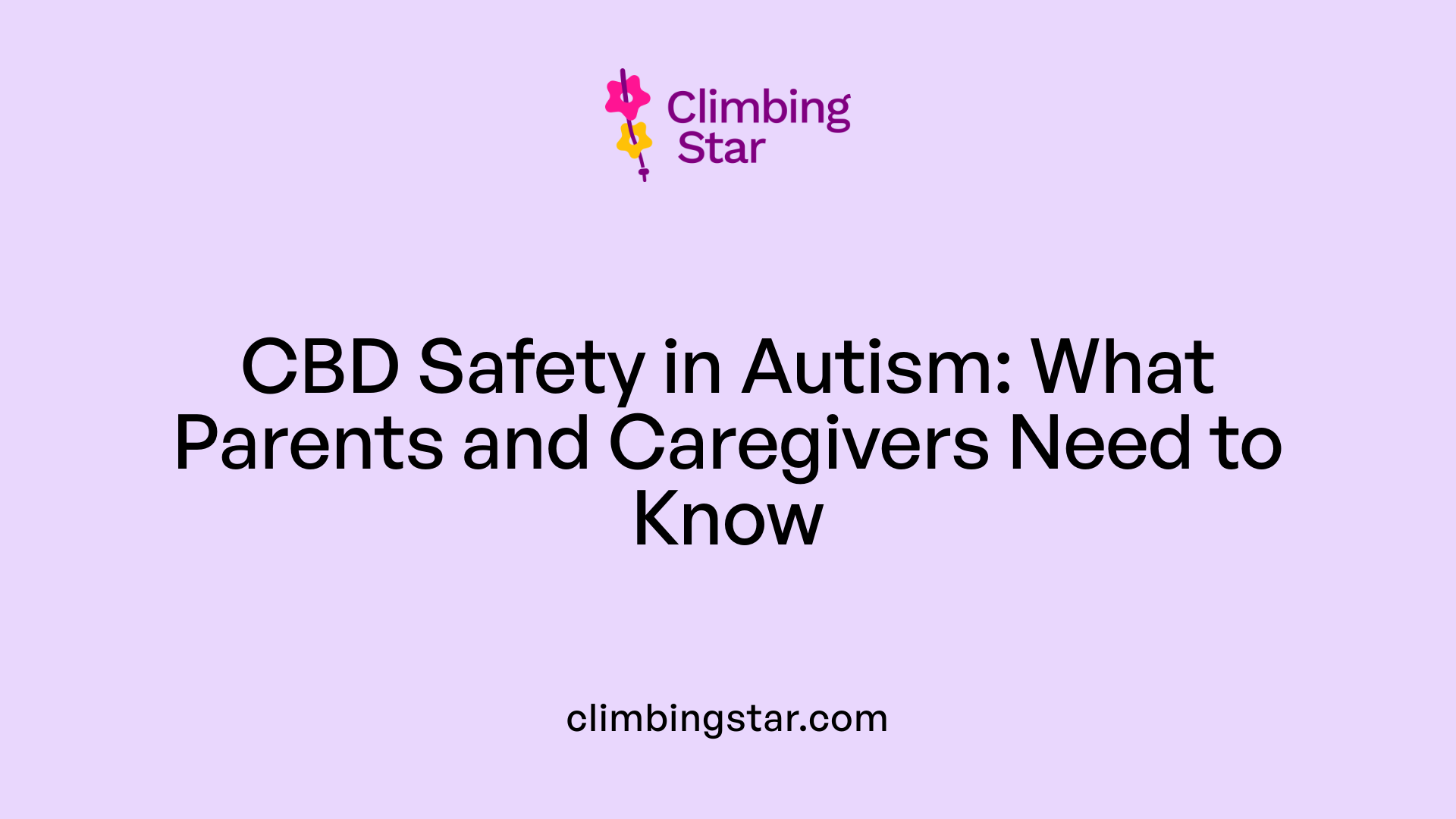 CBD Safety in Autism: What Parents and Caregivers Need to Know