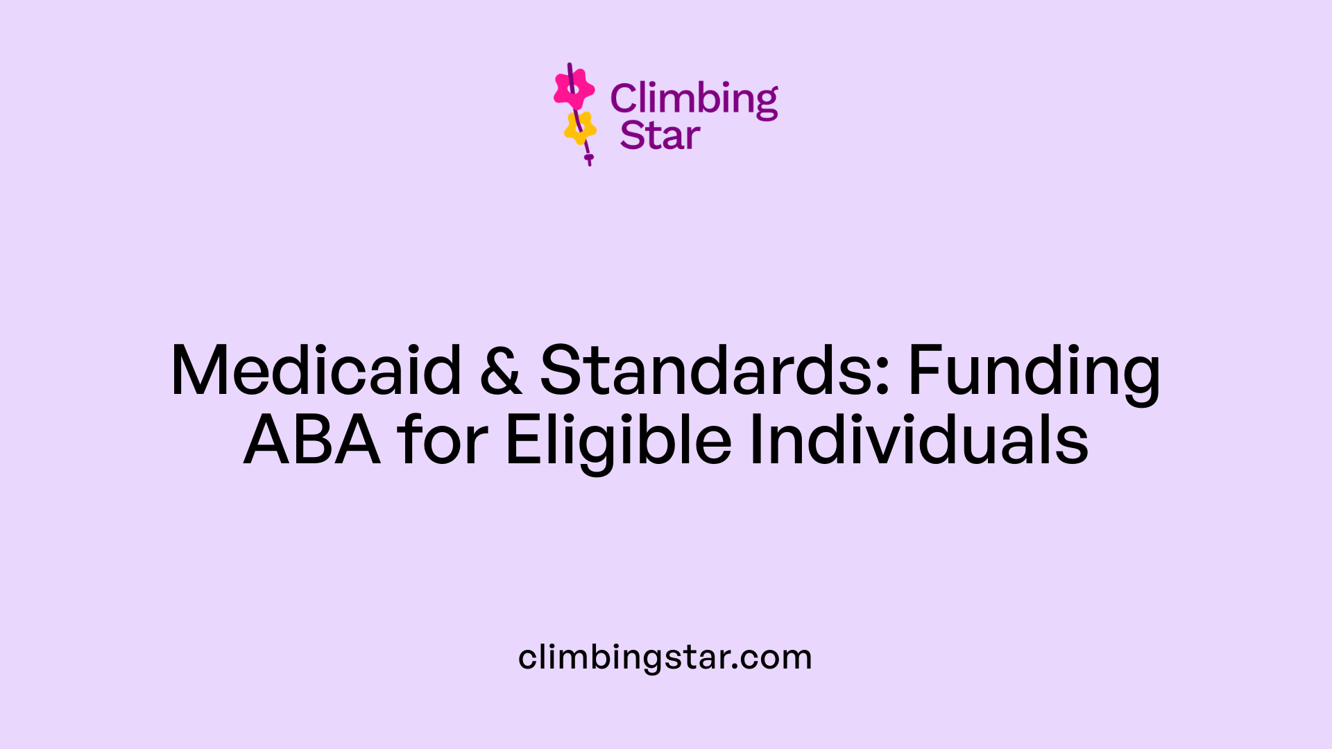 Medicaid &amp; Standards: Funding ABA for Eligible Individuals