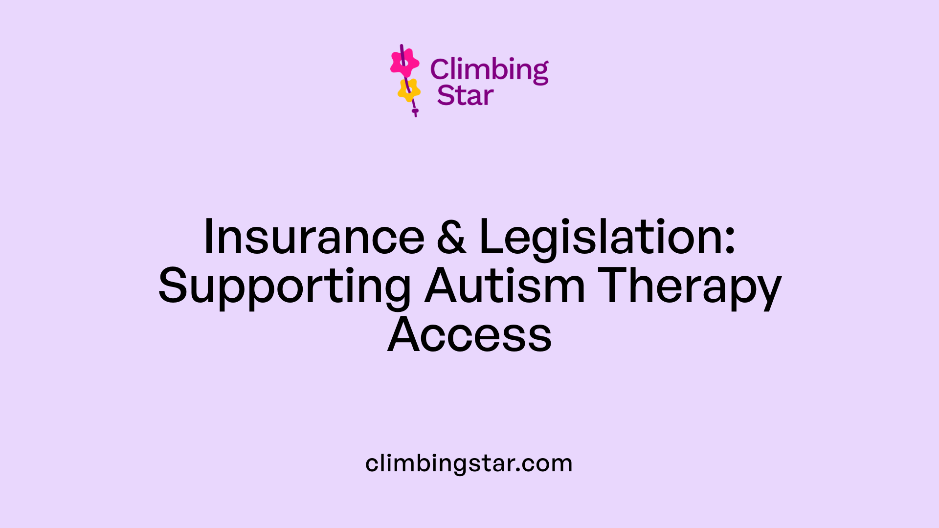 Insurance &amp; Legislation: Supporting Autism Therapy Access