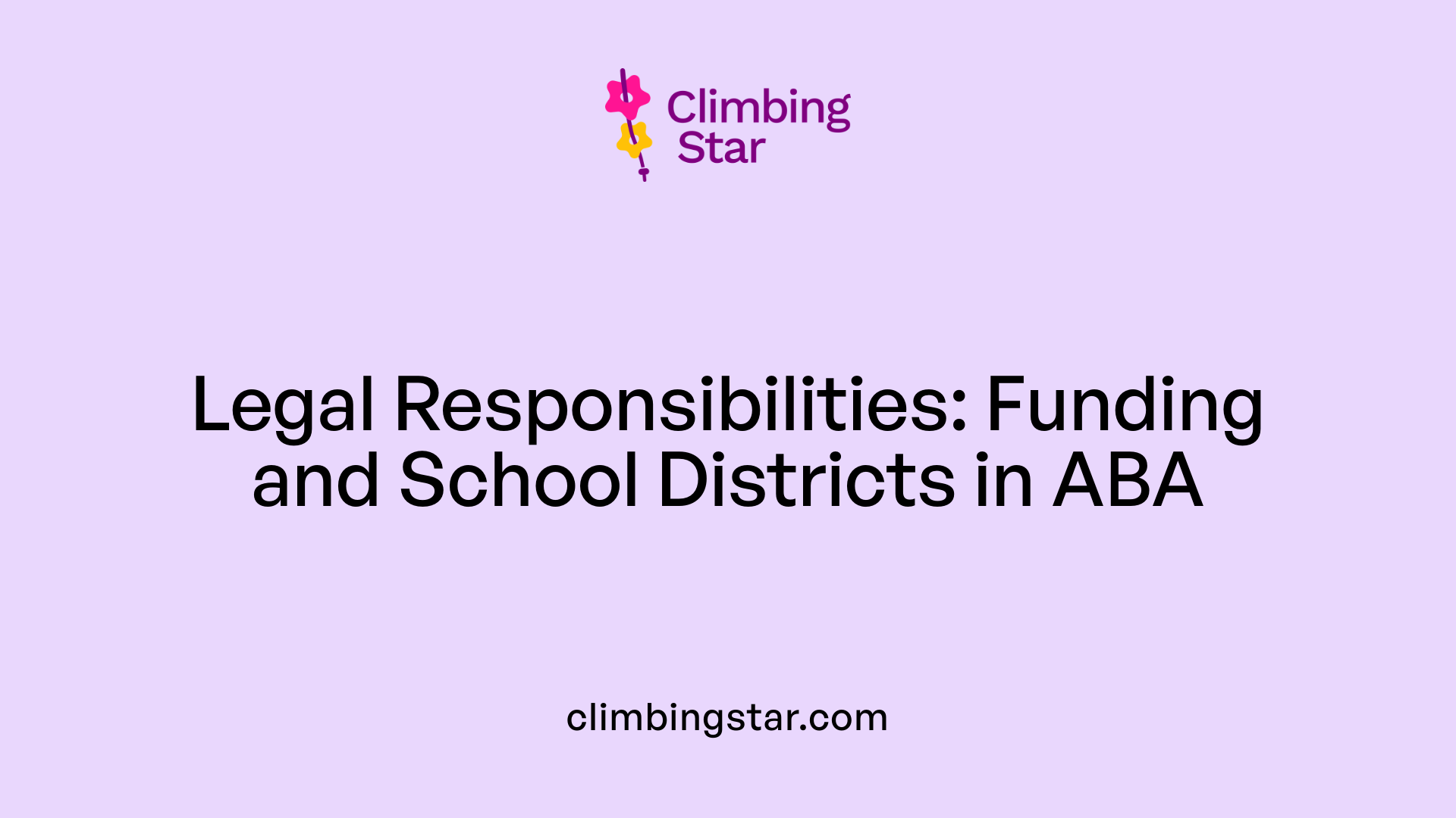 Legal Responsibilities: Funding and School Districts in ABA
