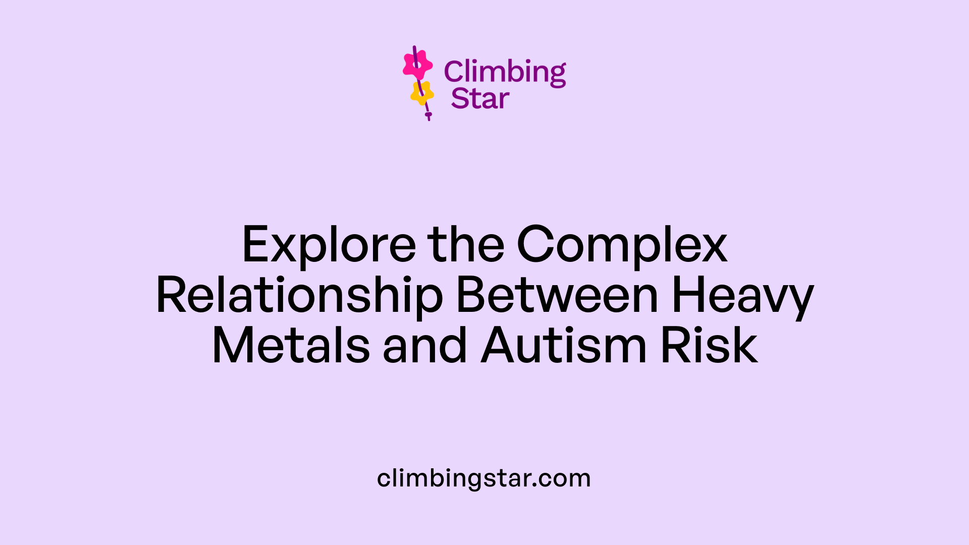 Explore the Complex Relationship Between Heavy Metals and Autism Risk