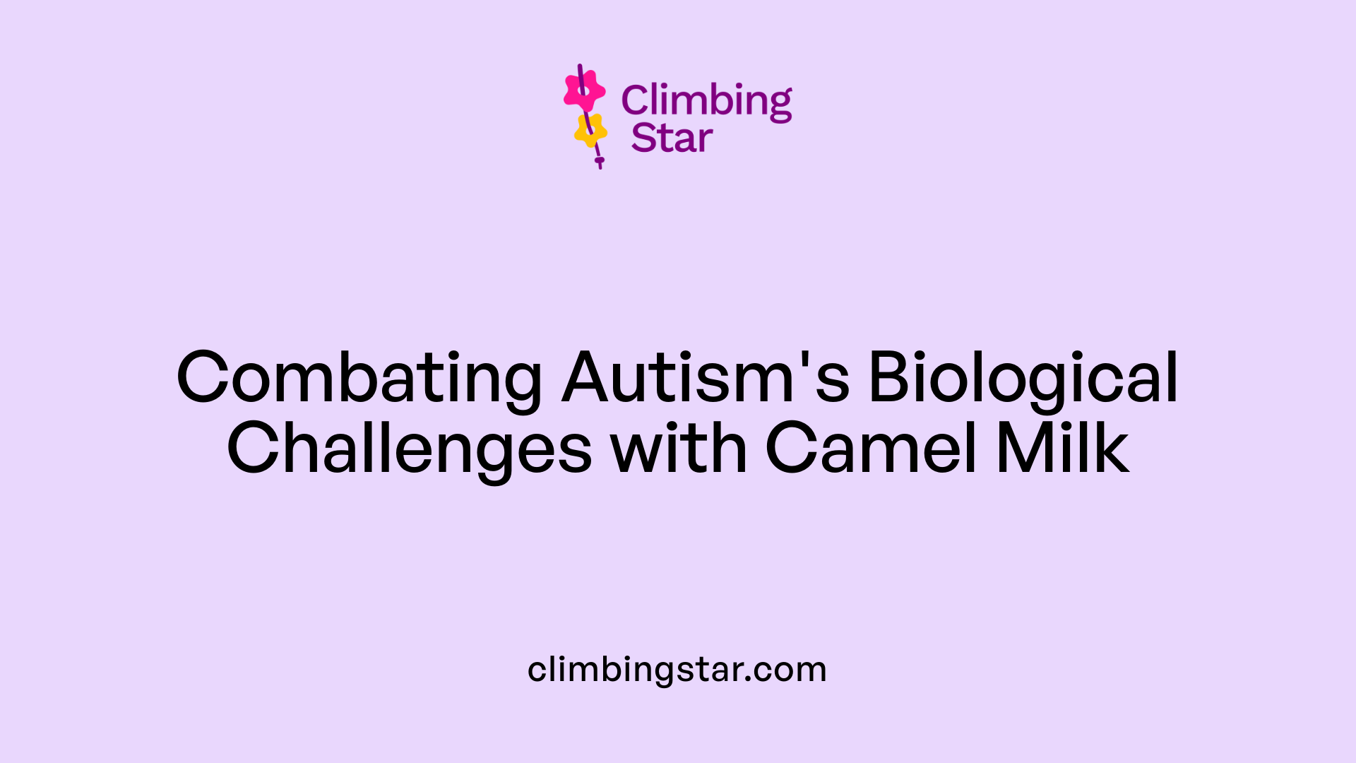 Combating Autism's Biological Challenges with Camel Milk