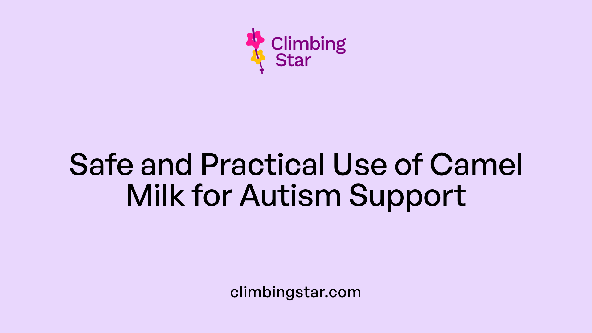 Safe and Practical Use of Camel Milk for Autism Support
