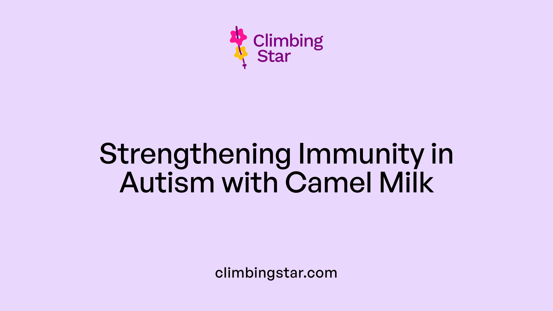 Strengthening Immunity in Autism with Camel Milk