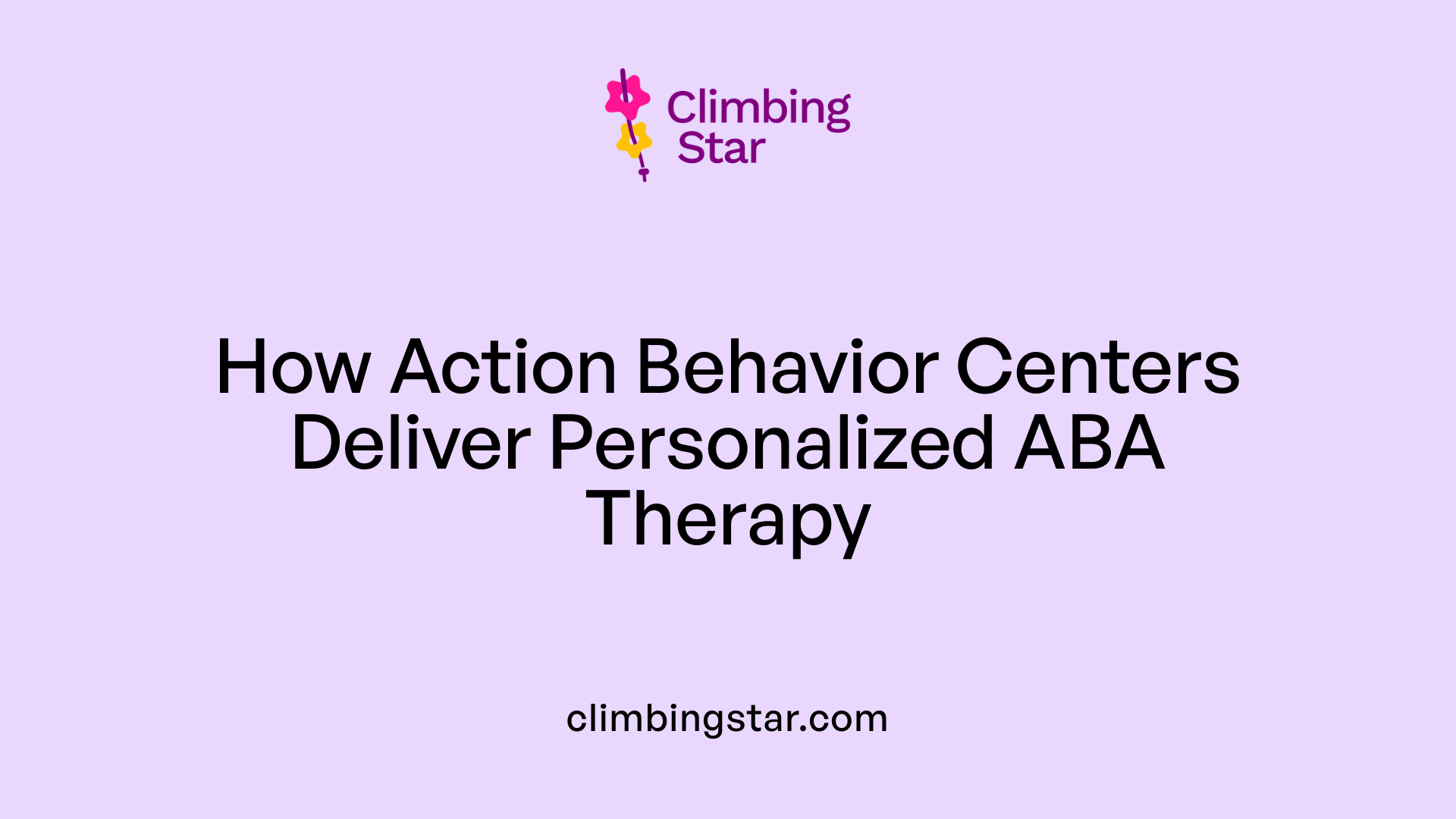 How Action Behavior Centers Deliver Personalized ABA Therapy