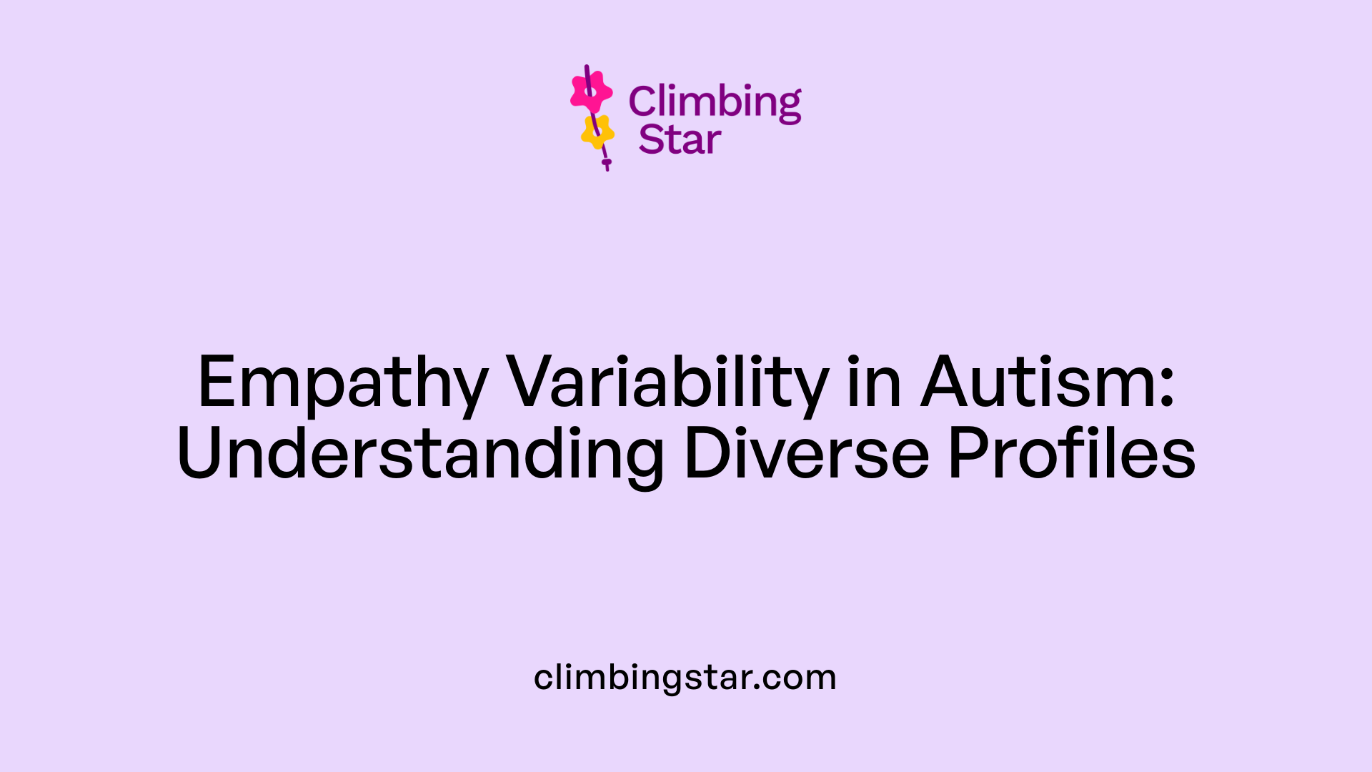 Empathy Variability in Autism: Understanding Diverse Profiles