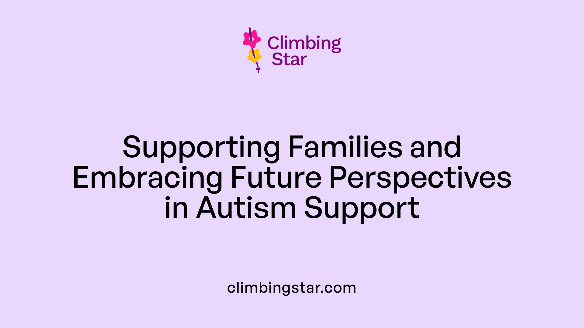 Supporting Families and Embracing Future Perspectives in Autism Support