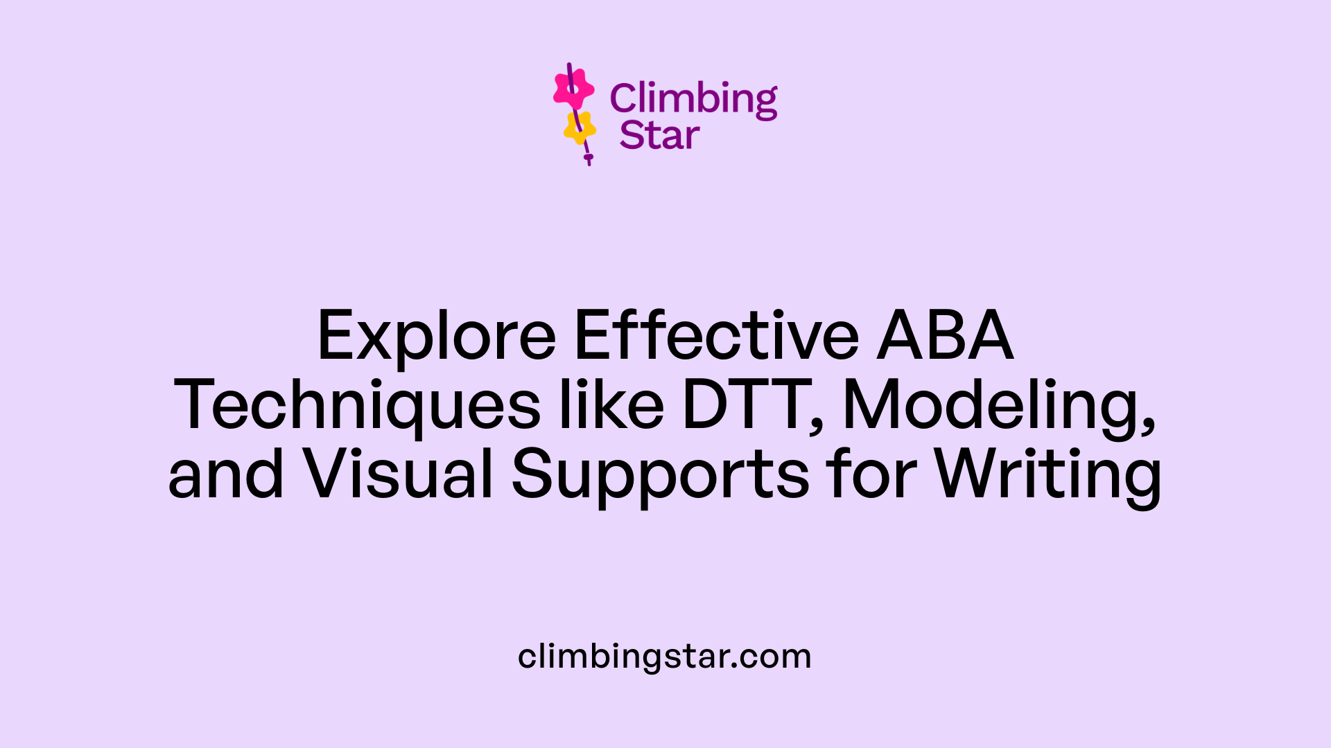 Explore Effective ABA Techniques like DTT, Modeling, and Visual Supports for Writing