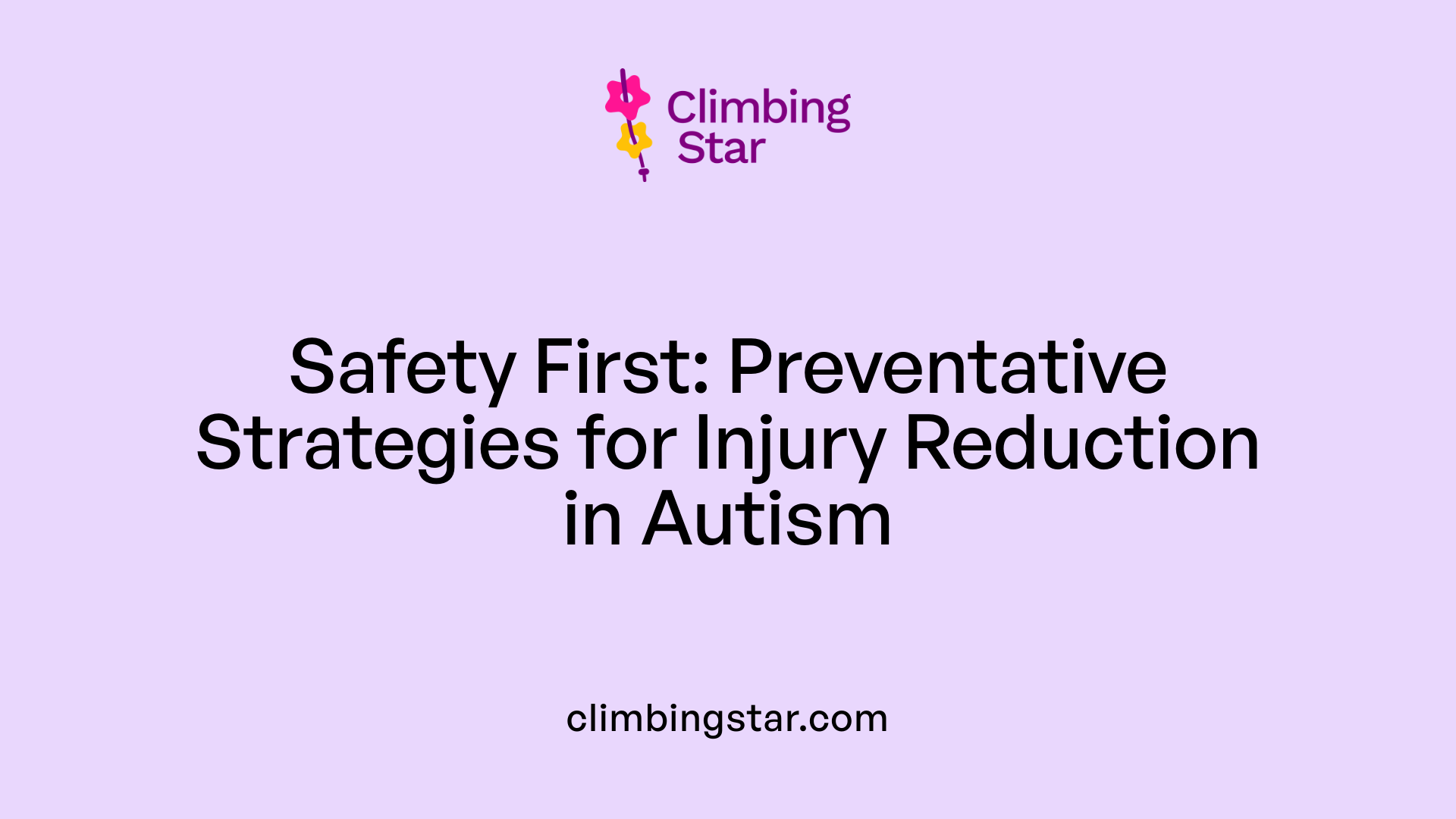 Safety First: Preventative Strategies for Injury Reduction in Autism
