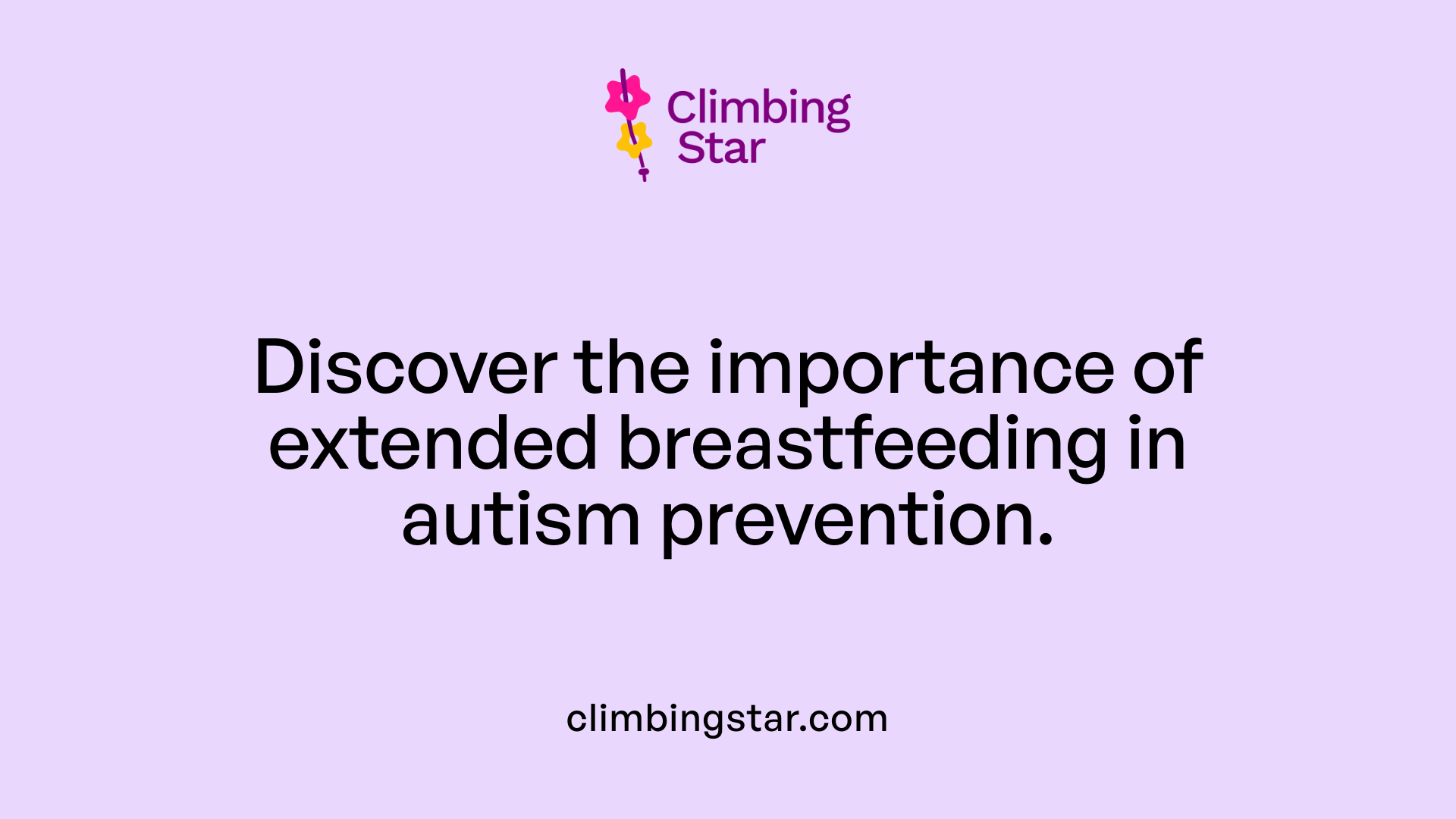Discover the importance of extended breastfeeding in autism prevention.