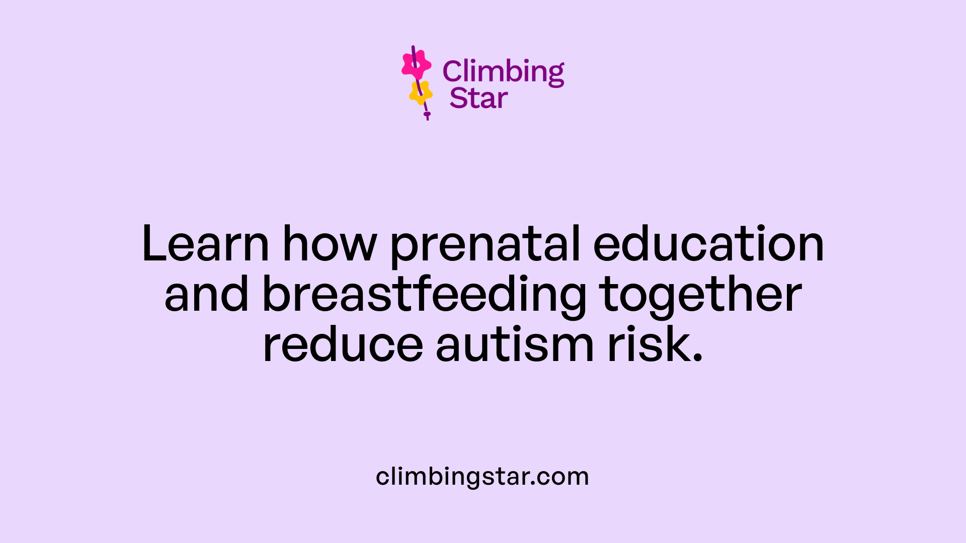 Learn how prenatal education and breastfeeding together reduce autism risk.