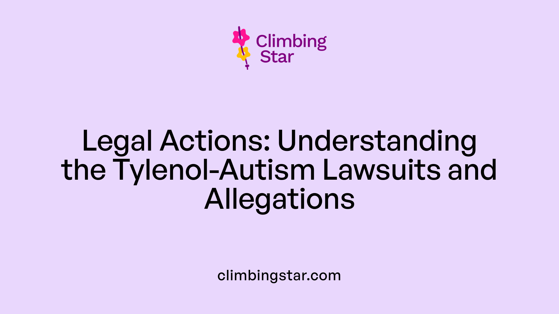 Legal Actions: Understanding the Tylenol-Autism Lawsuits and Allegations
