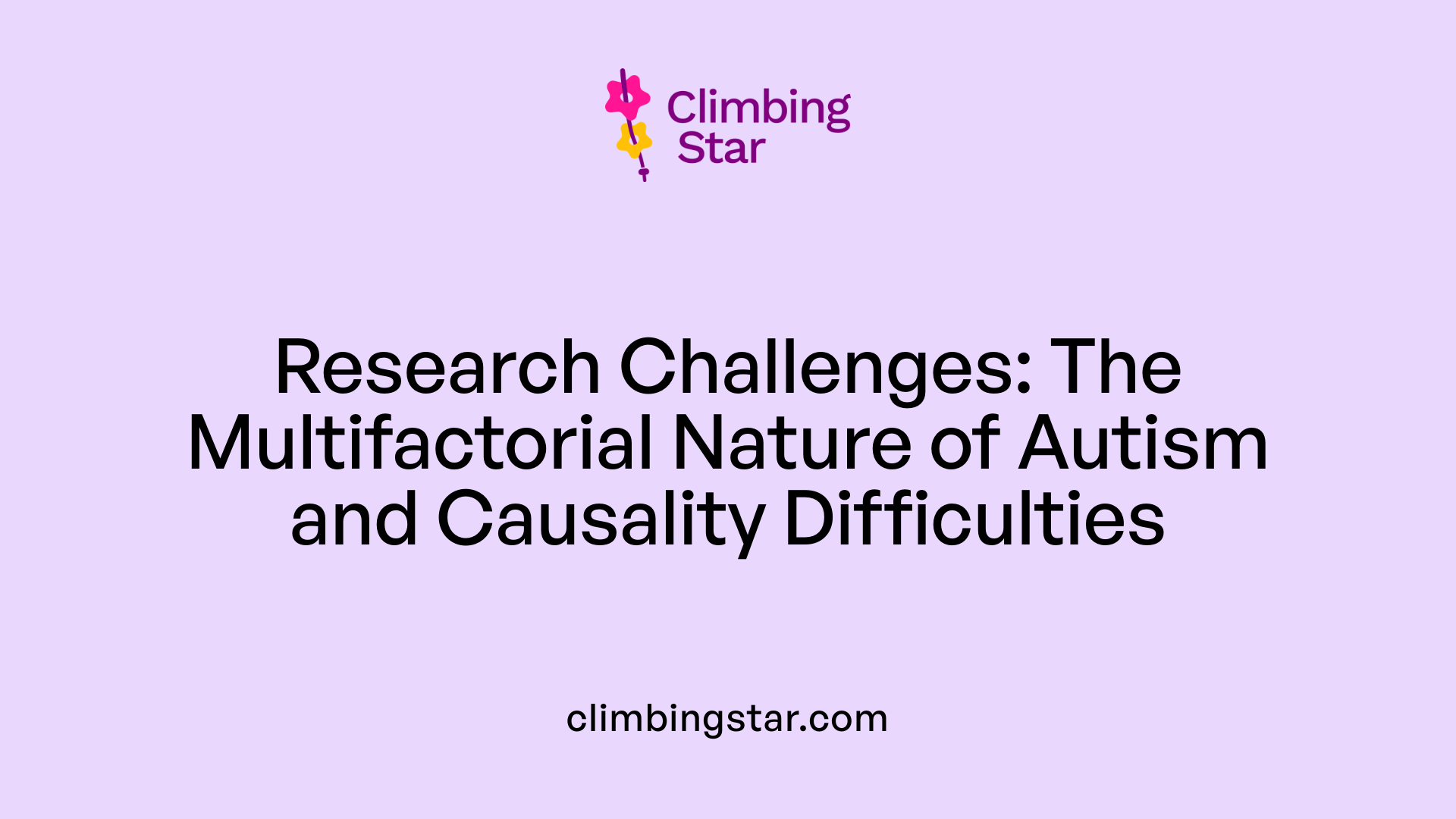 Research Challenges: The Multifactorial Nature of Autism and Causality Difficulties