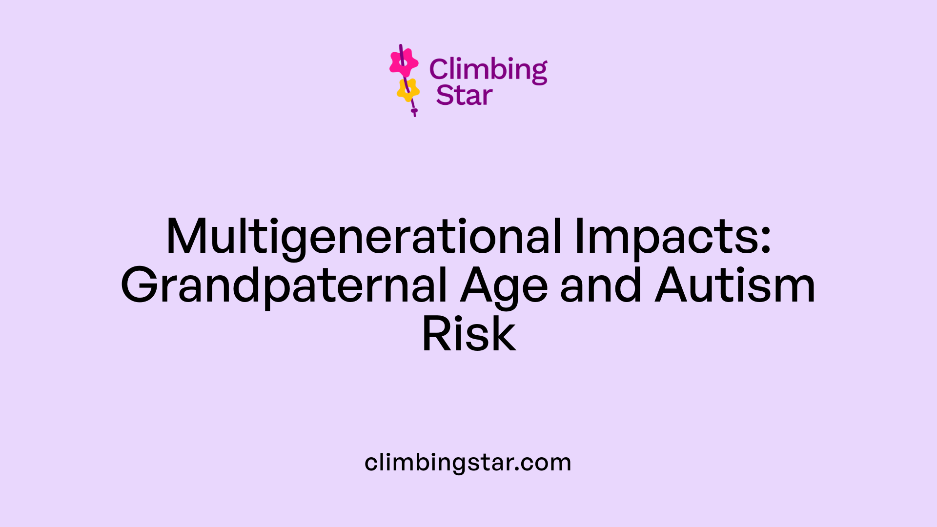 Multigenerational Impacts: Grandpaternal Age and Autism Risk
