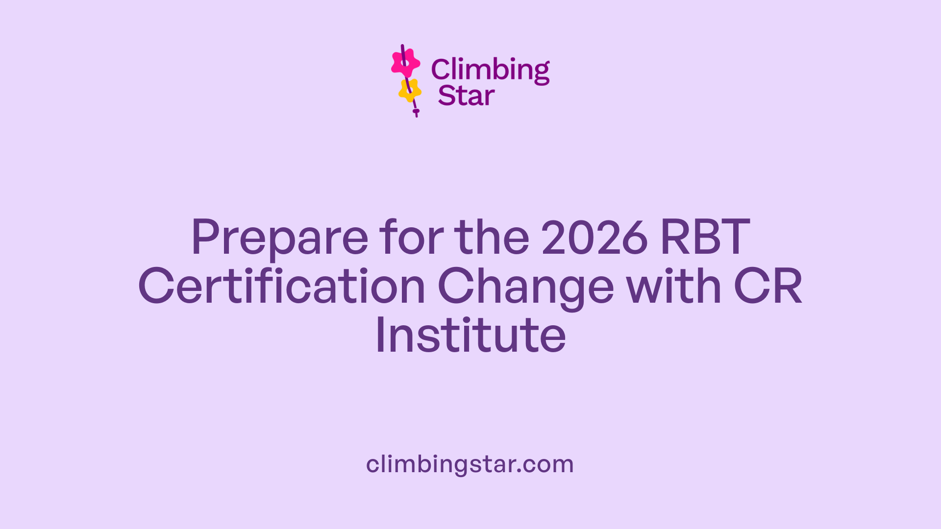 Prepare for the 2026 RBT Certification Change with CR Institute