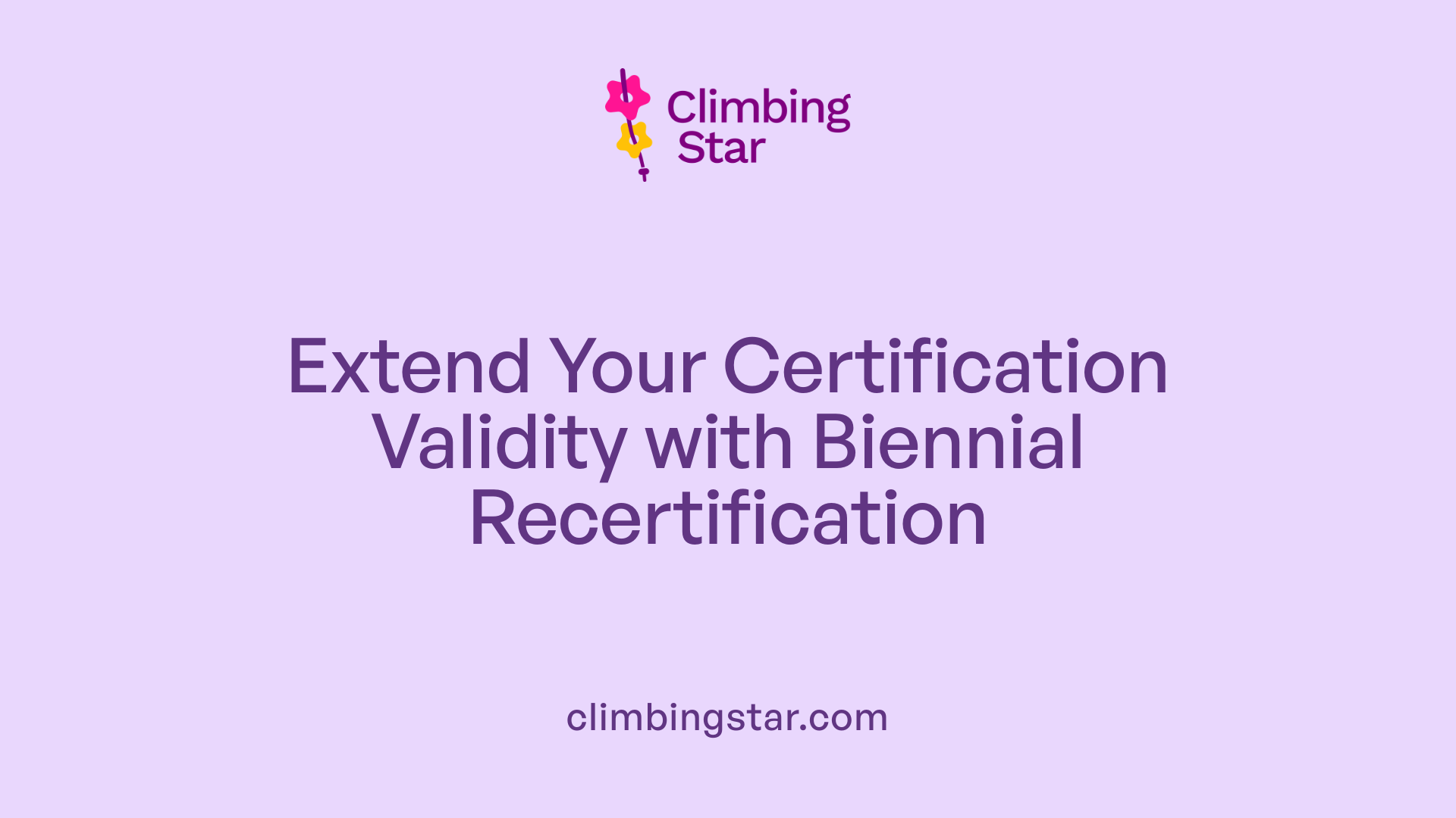 Extend Your Certification Validity with Biennial Recertification
