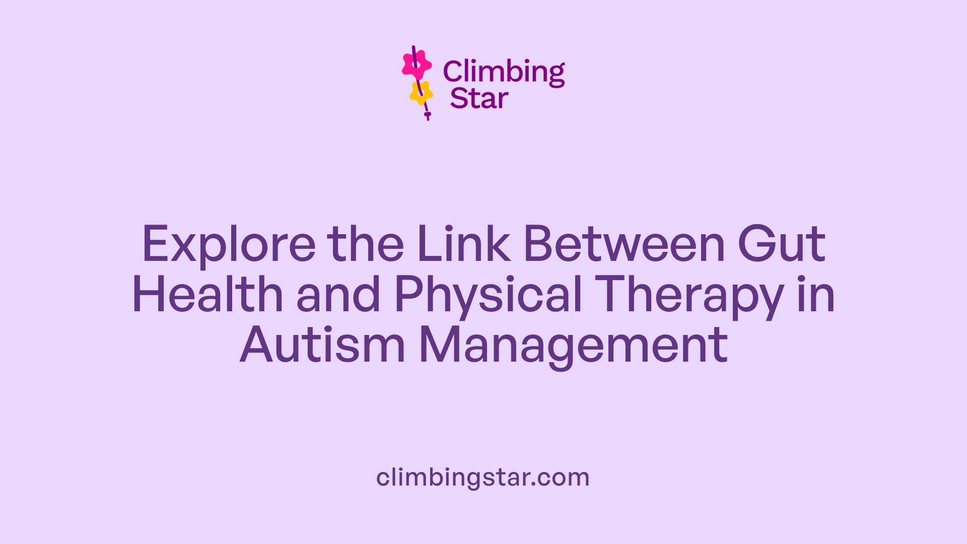 Explore the Link Between Gut Health and Physical Therapy in Autism Management