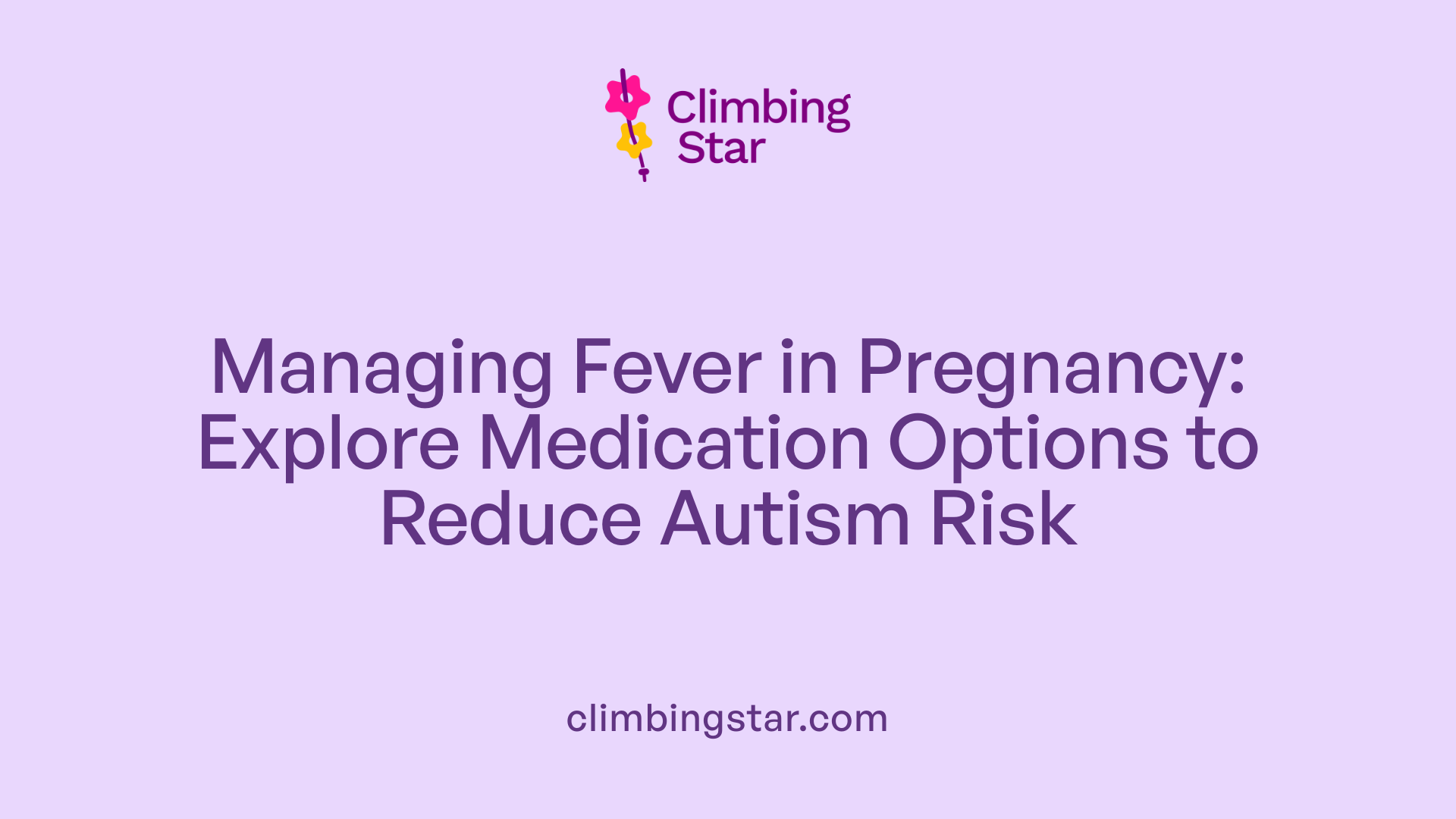 Managing Fever in Pregnancy: Explore Medication Options to Reduce Autism Risk