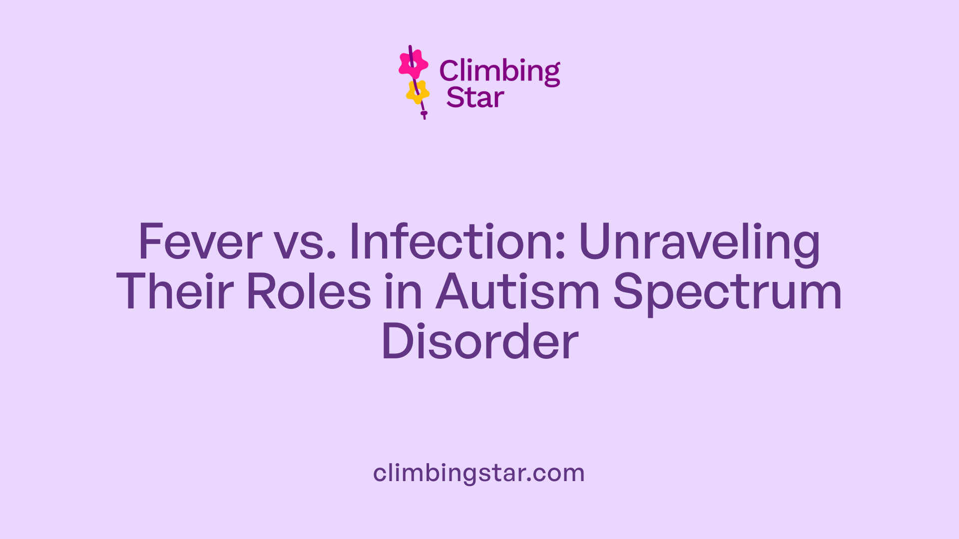 Fever vs. Infection: Unraveling Their Roles in Autism Spectrum Disorder