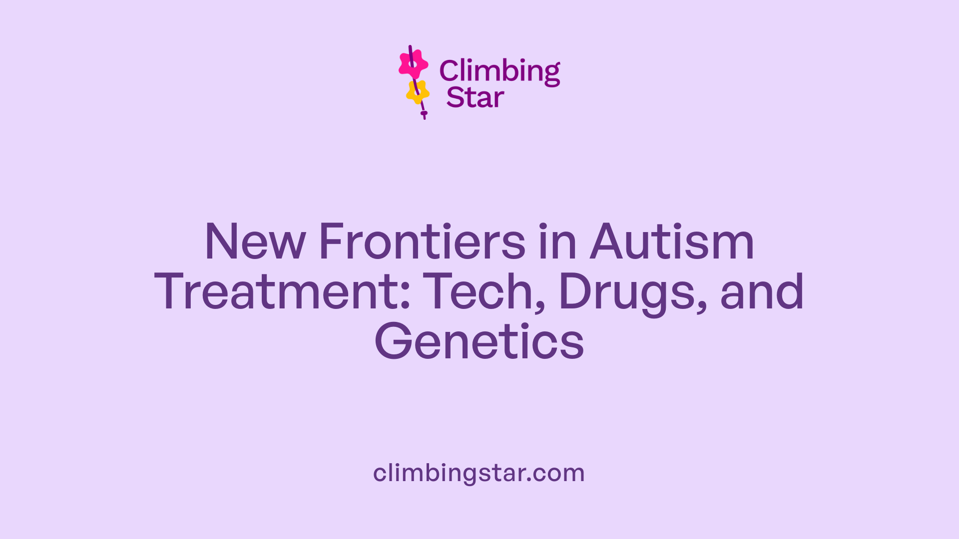 New Frontiers in Autism Treatment: Tech, Drugs, and Genetics