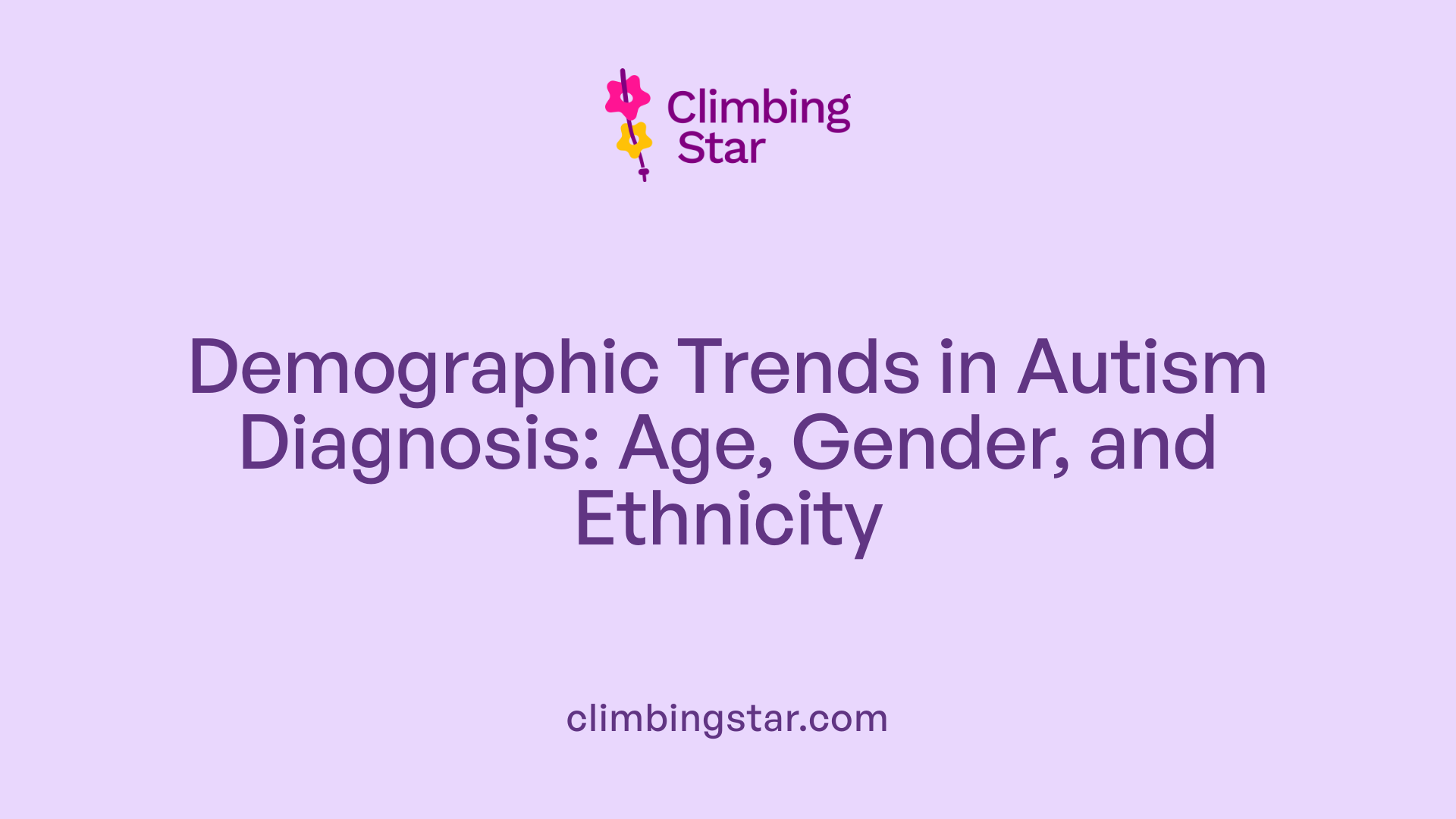 Demographic Trends in Autism Diagnosis: Age, Gender, and Ethnicity