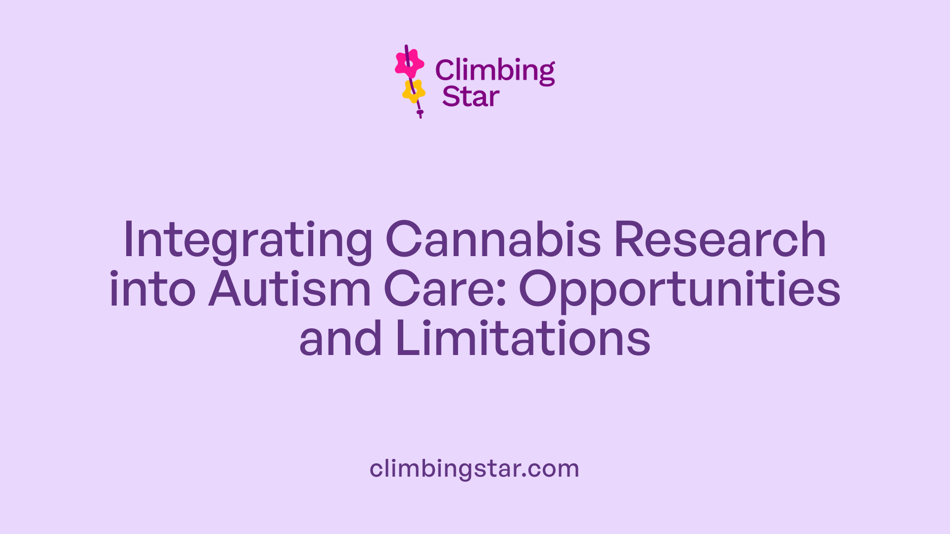 Integrating Cannabis Research into Autism Care: Opportunities and Limitations