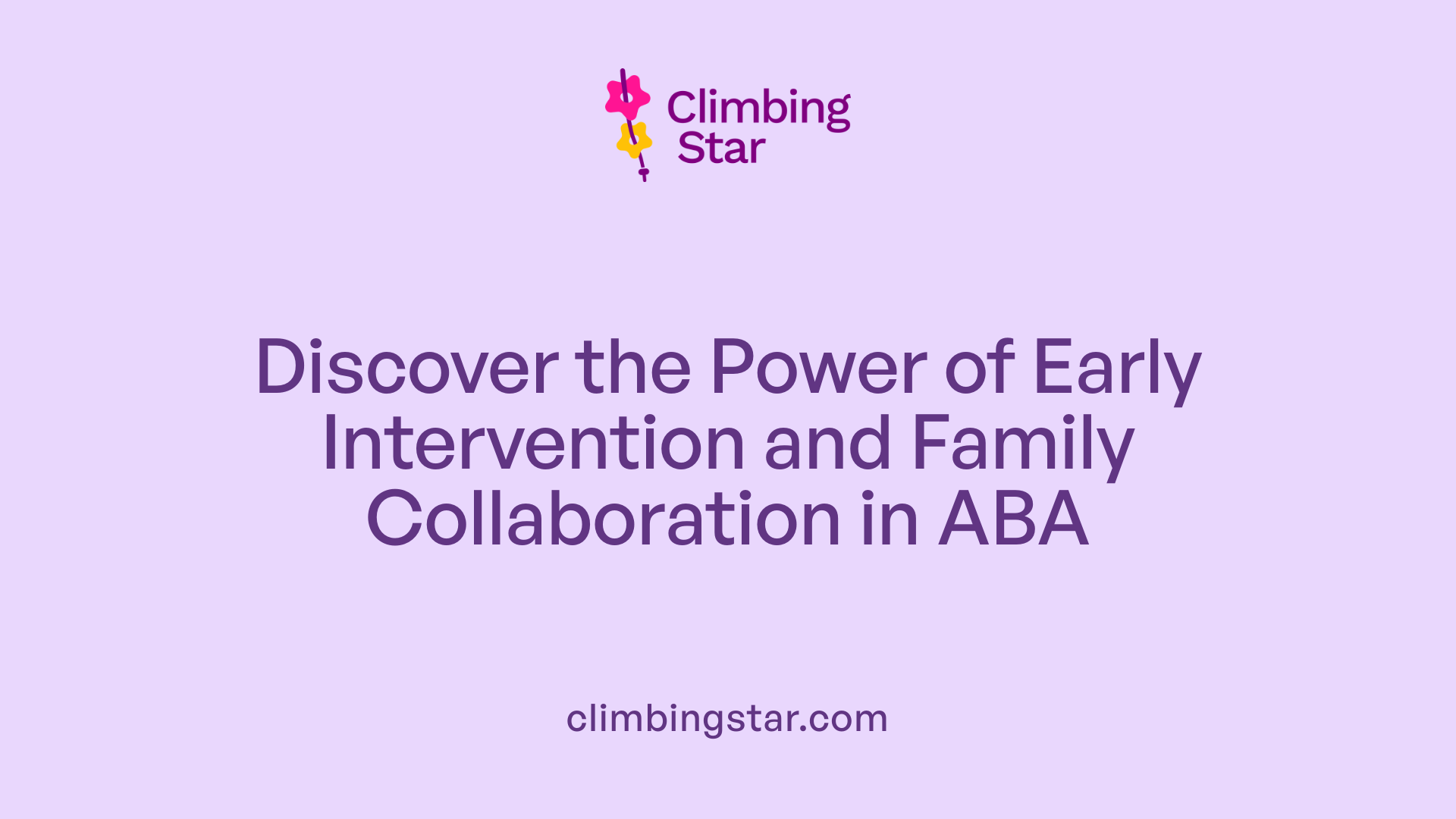 Discover the Power of Early Intervention and Family Collaboration in ABA