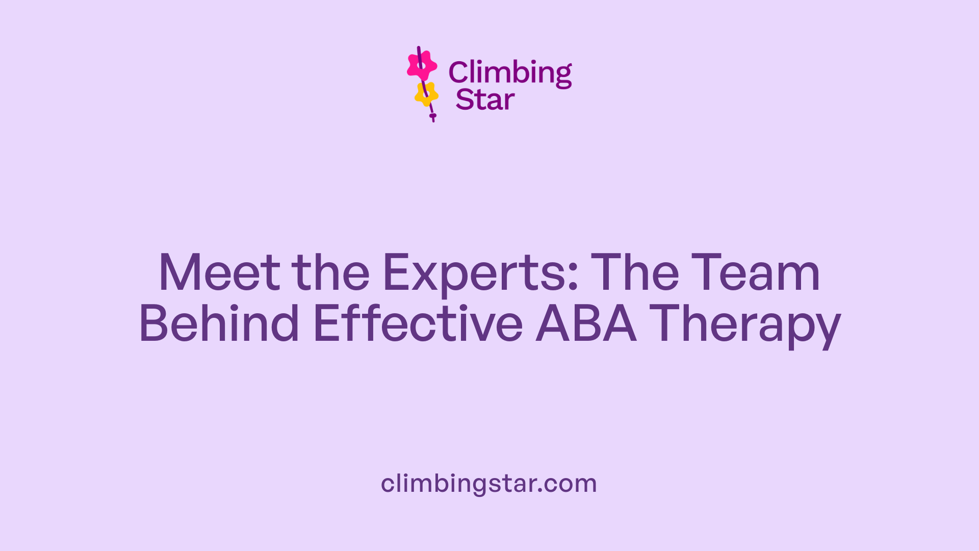 Meet the Experts: The Team Behind Effective ABA Therapy