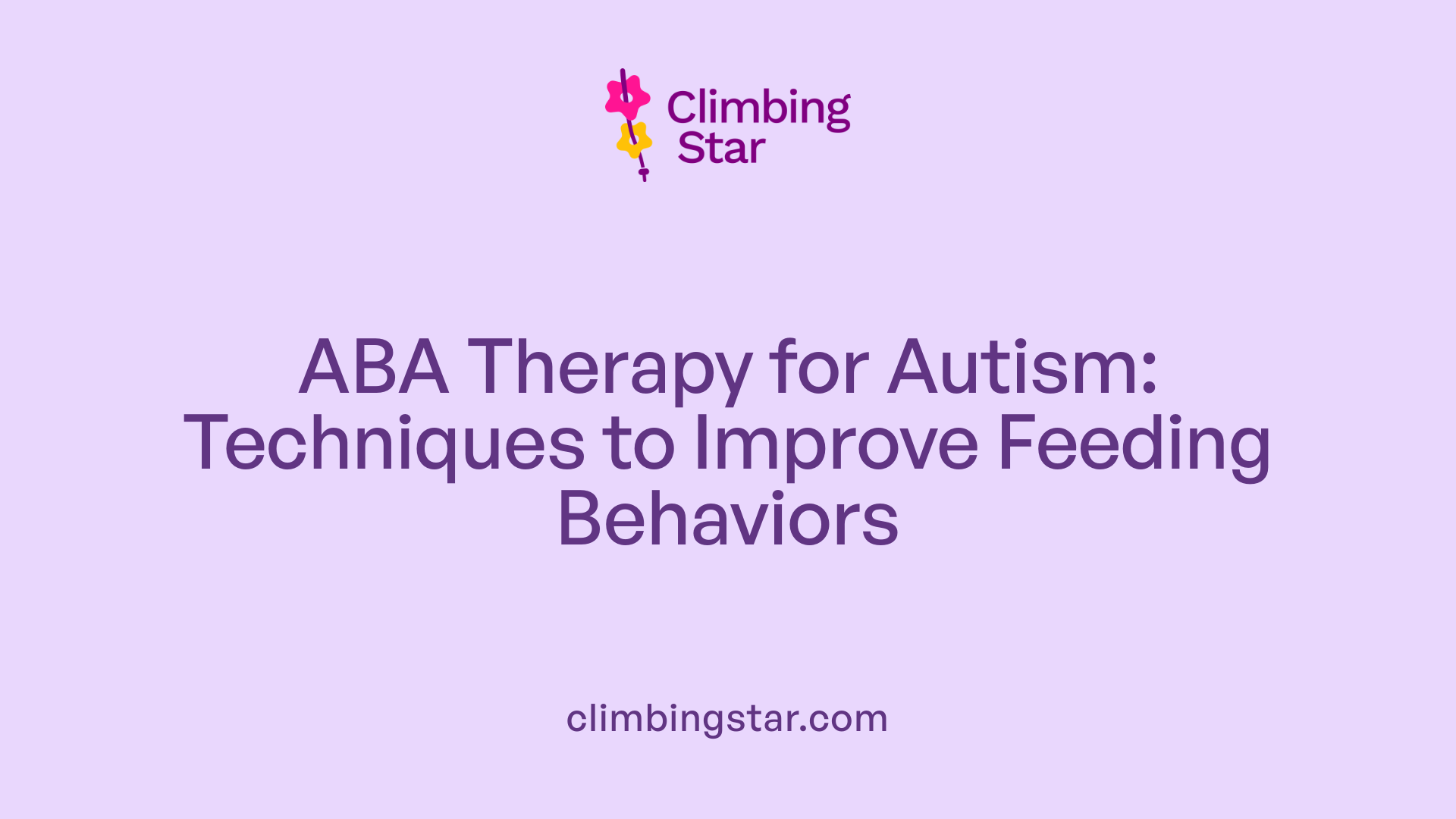 ABA Therapy for Autism: Techniques to Improve Feeding Behaviors