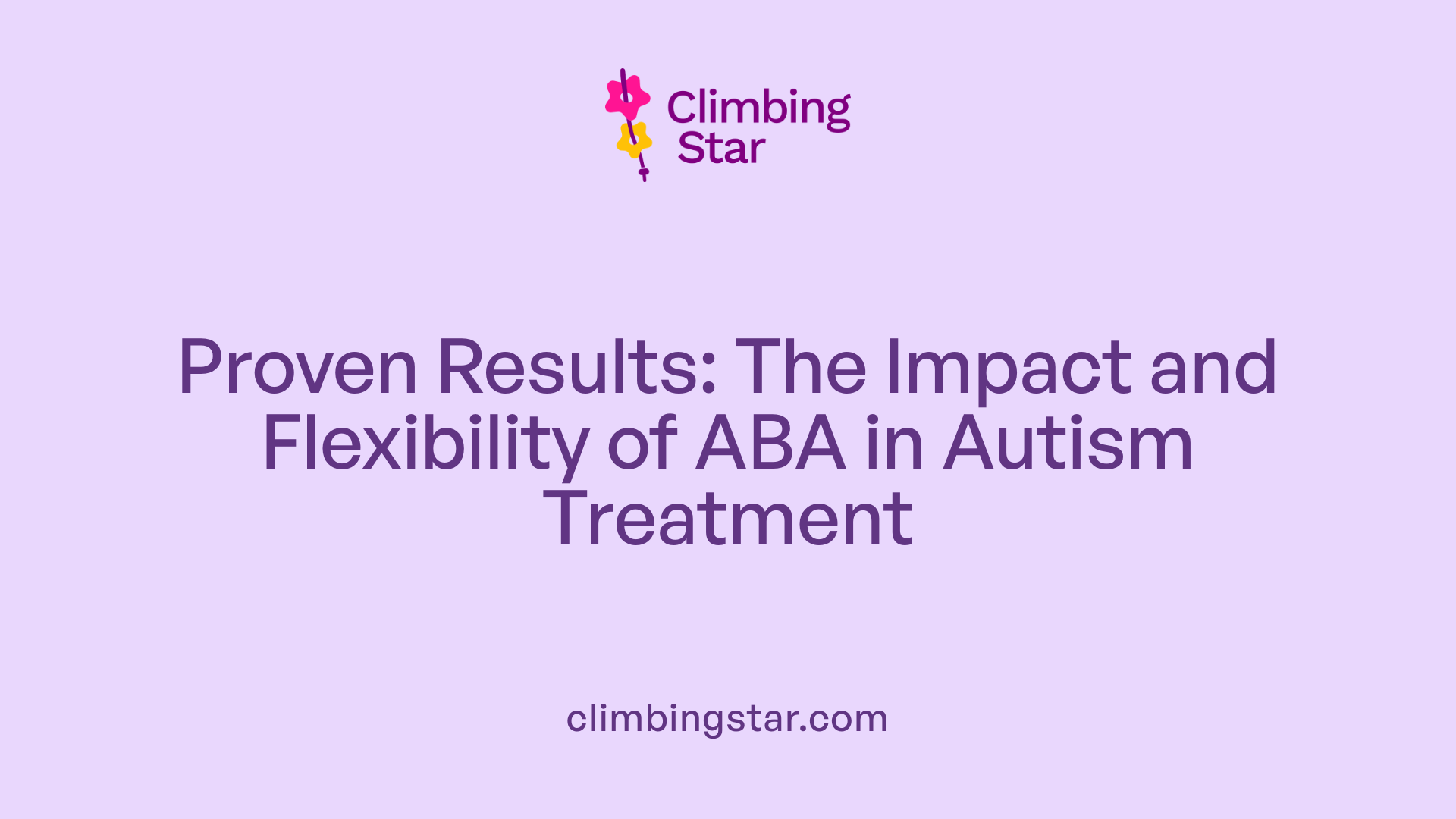 Proven Results: The Impact and Flexibility of ABA in Autism Treatment