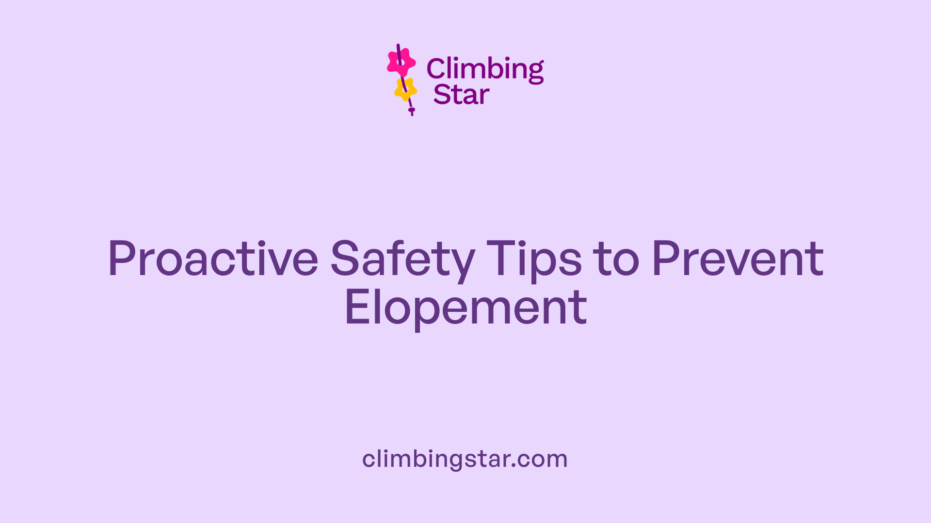 Proactive Safety Tips to Prevent Elopement