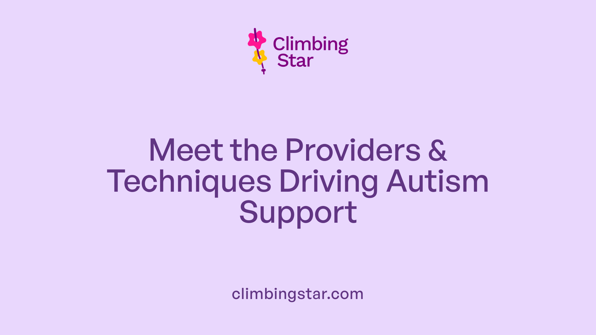 Meet the Providers &amp; Techniques Driving Autism Support