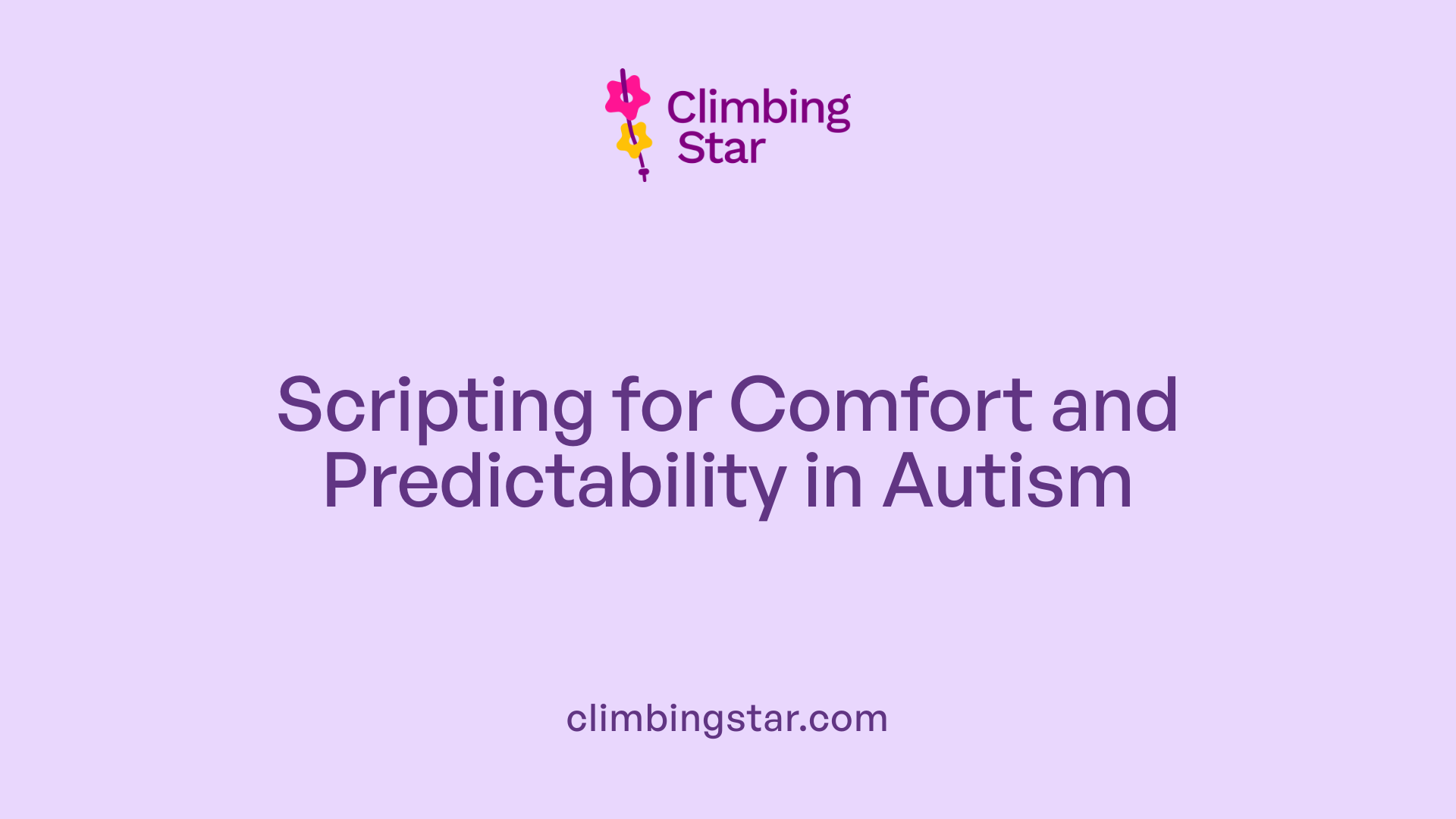 Scripting for Comfort and Predictability in Autism
