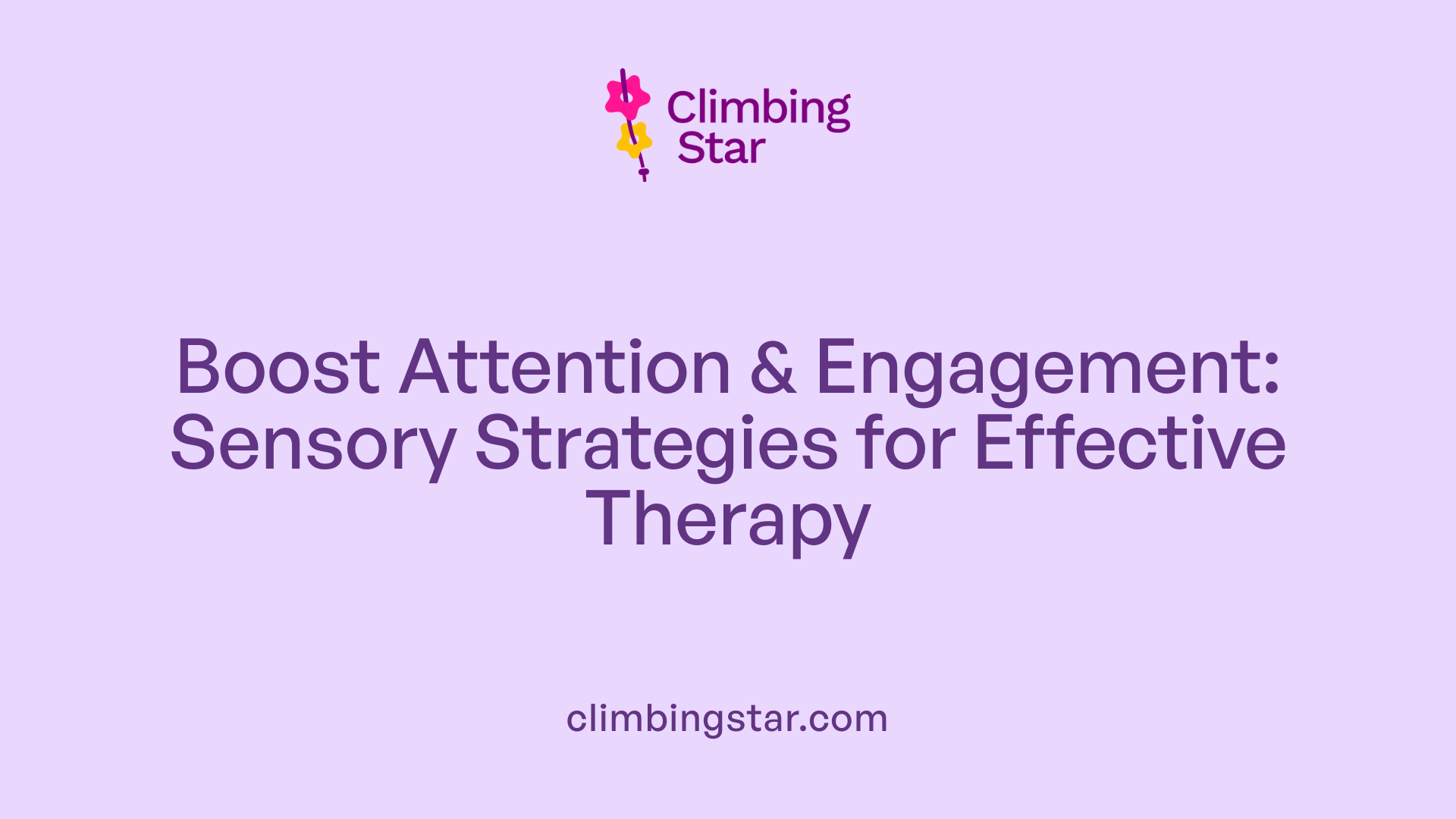 Boost Attention &amp; Engagement: Sensory Strategies for Effective Therapy