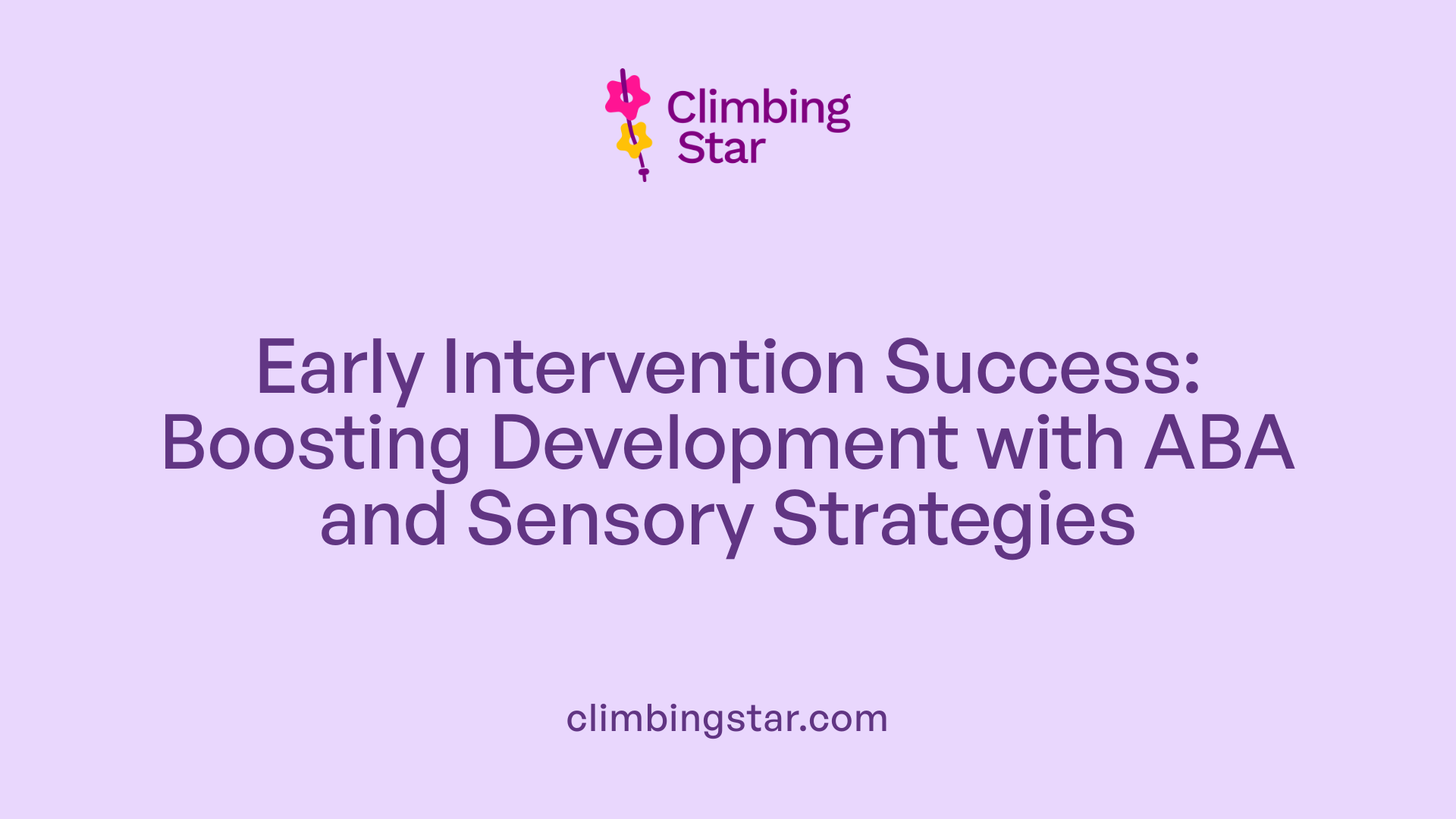 Early Intervention Success: Boosting Development with ABA and Sensory Strategies