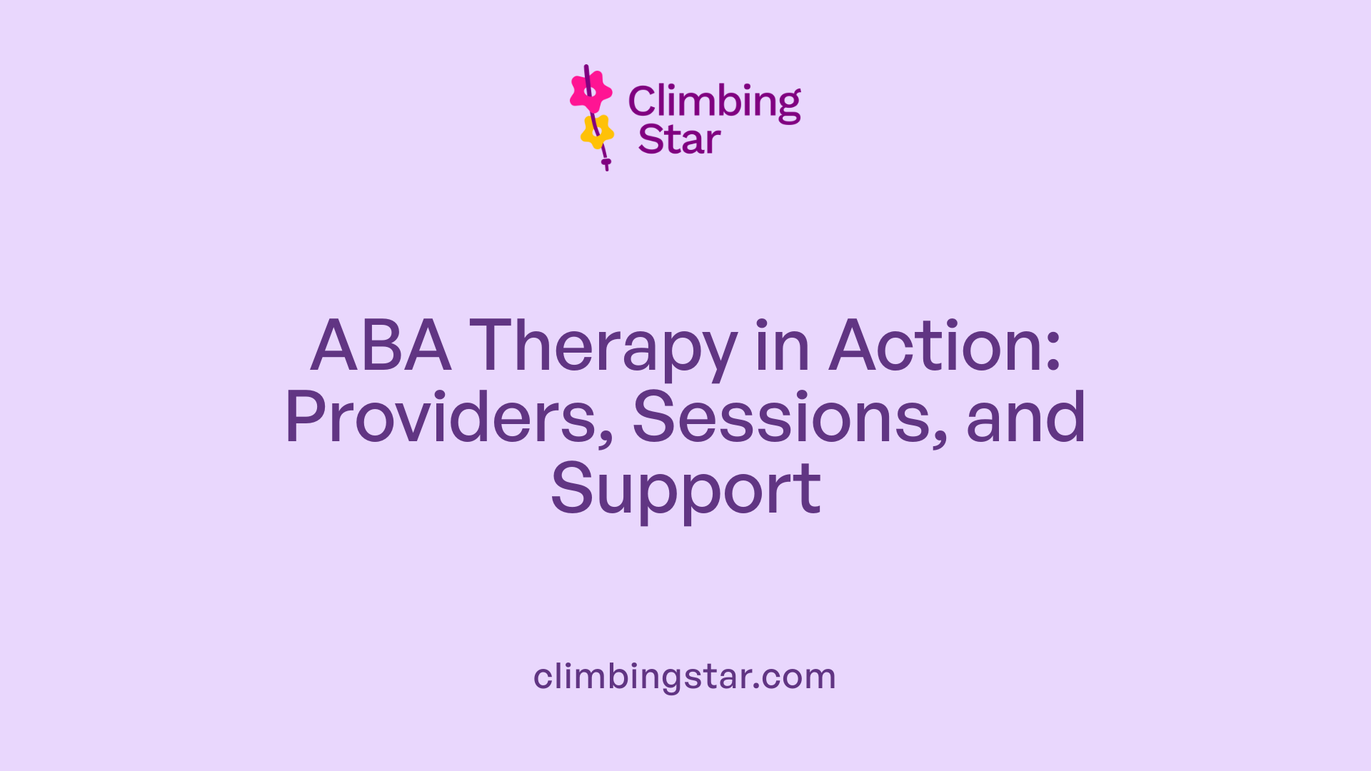 ABA Therapy in Action: Providers, Sessions, and Support