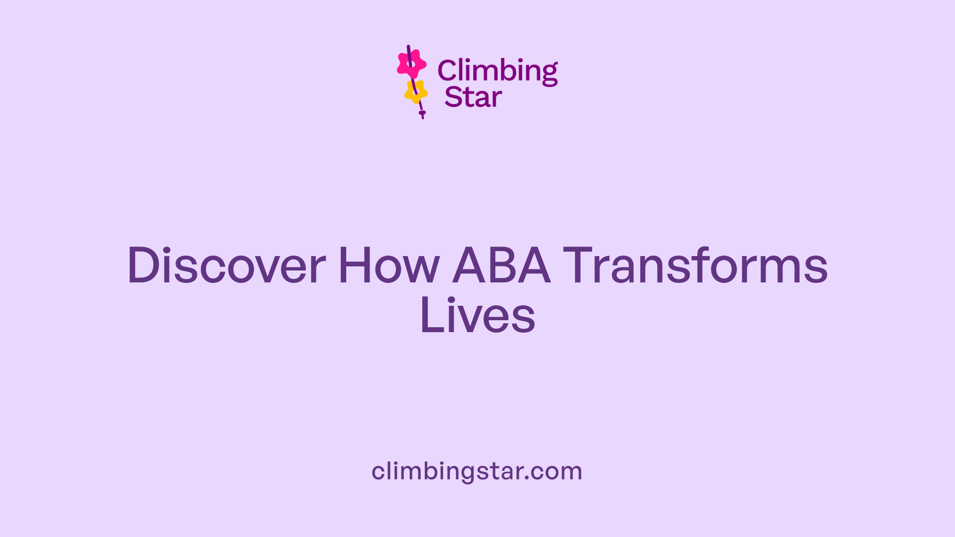 Discover How ABA Transforms Lives