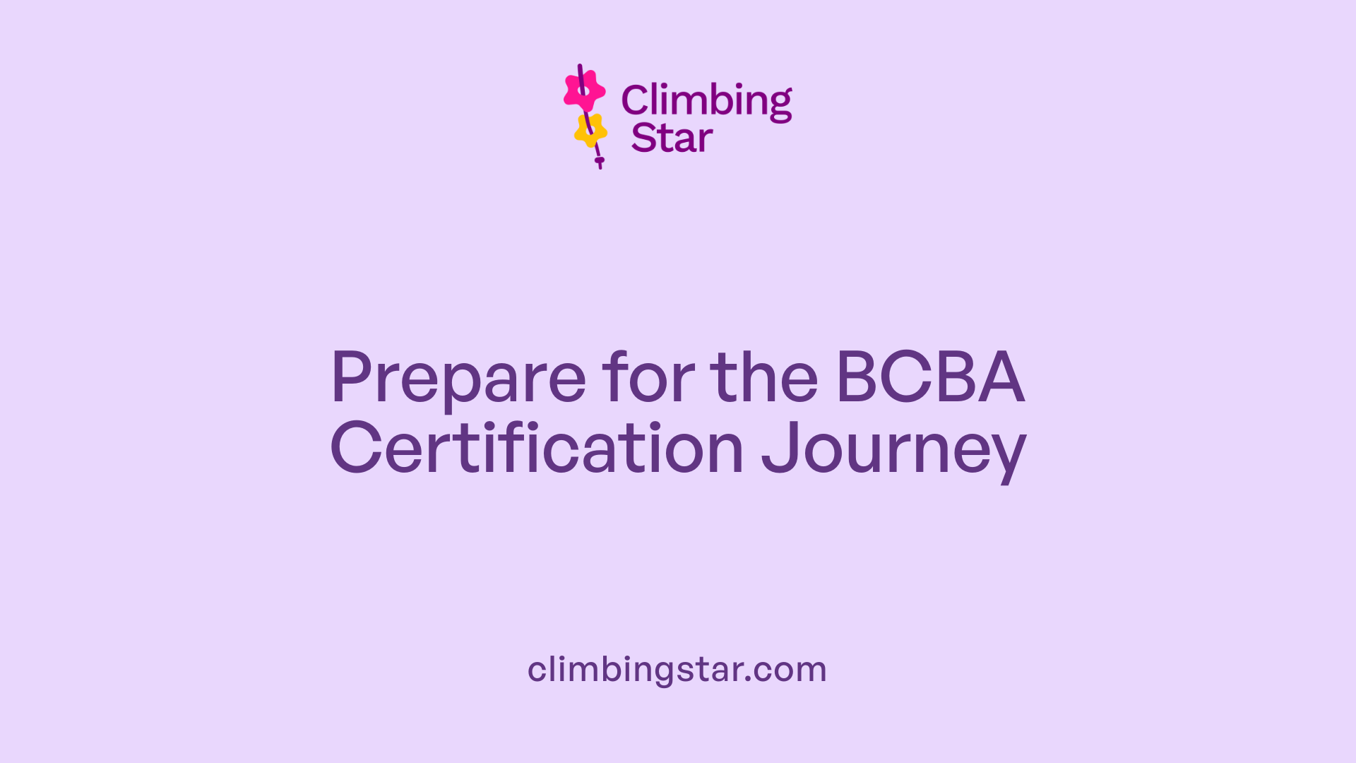 Prepare for the BCBA Certification Journey