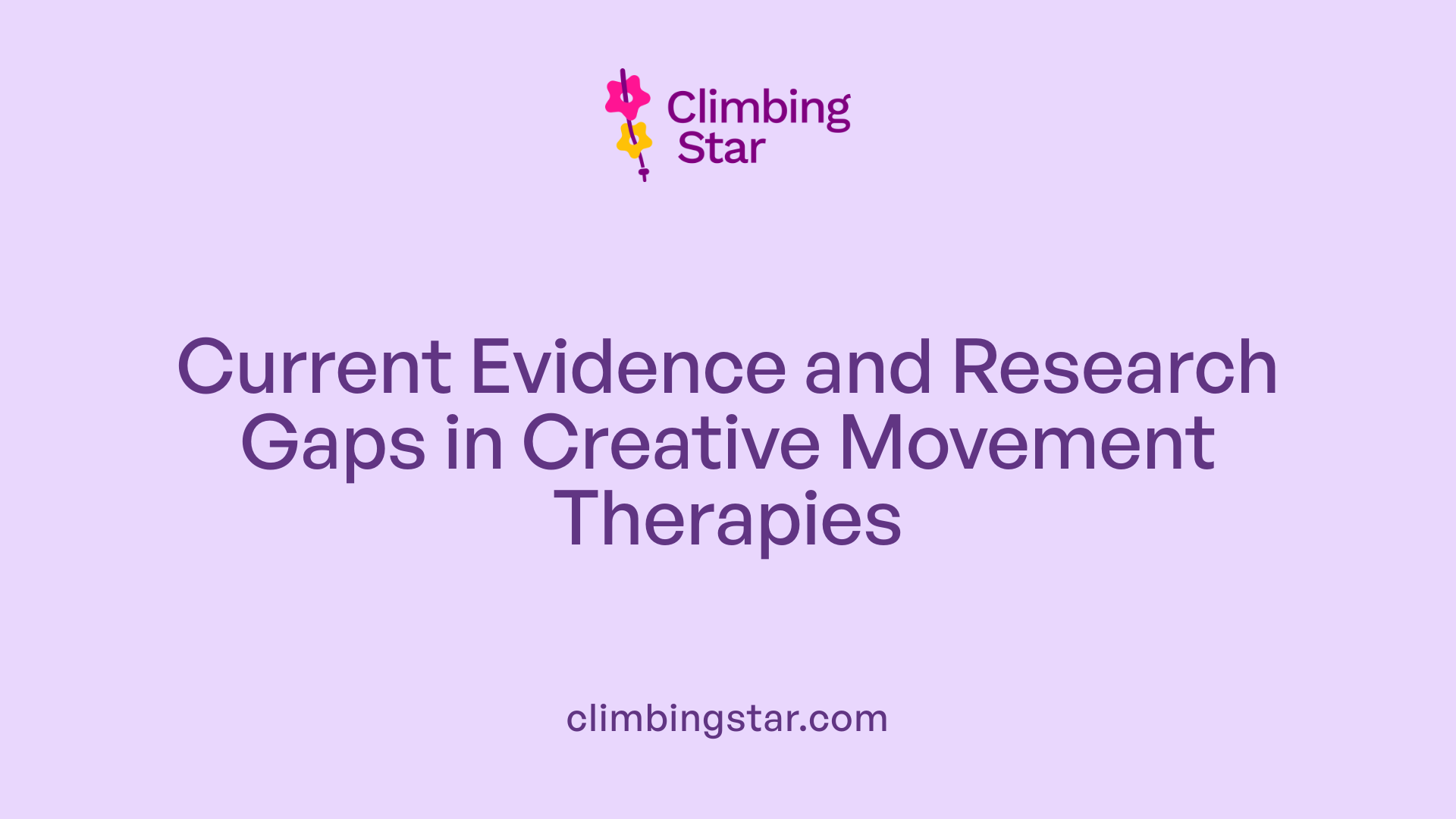 Current Evidence and Research Gaps in Creative Movement Therapies