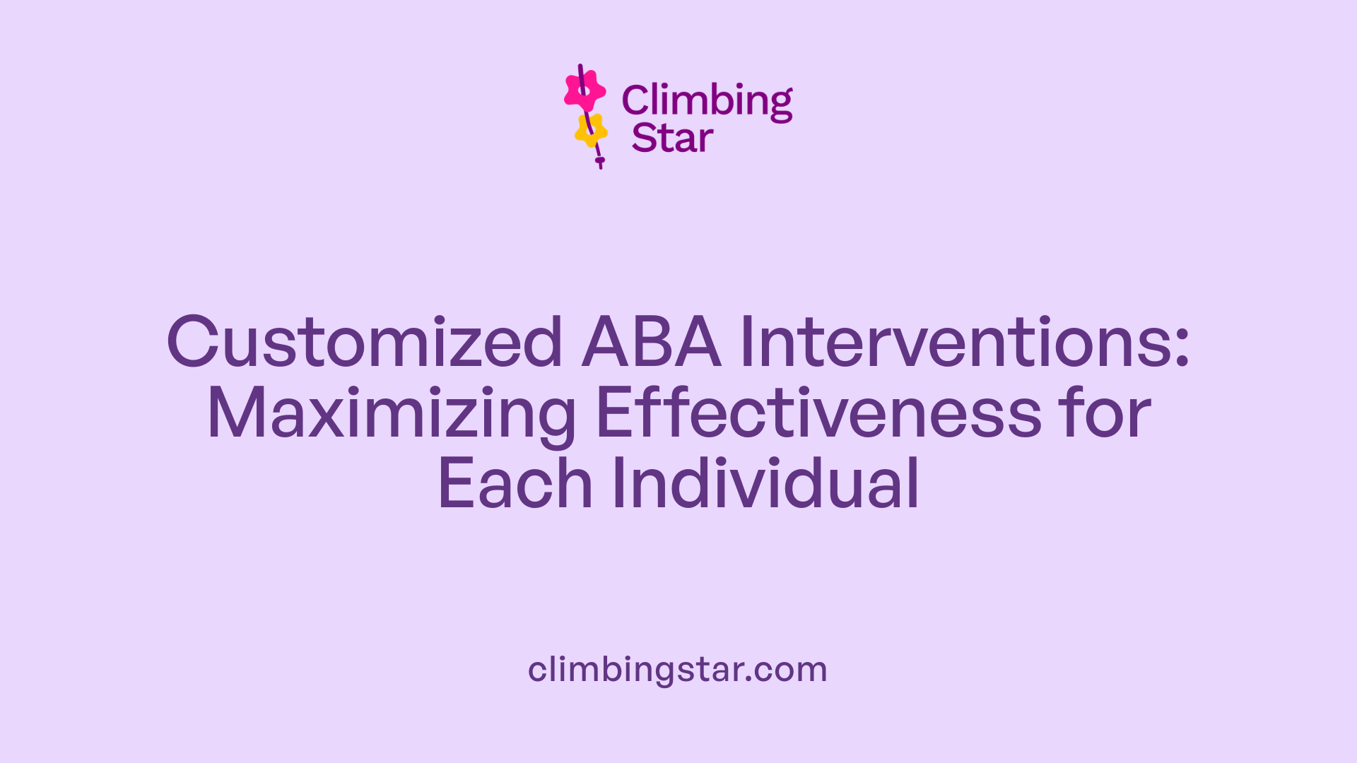 Customized ABA Interventions: Maximizing Effectiveness for Each Individual