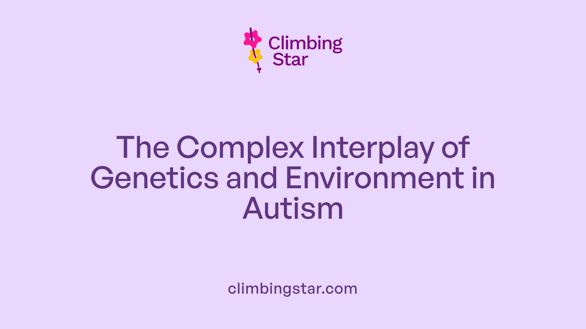 The Complex Interplay of Genetics and Environment in Autism