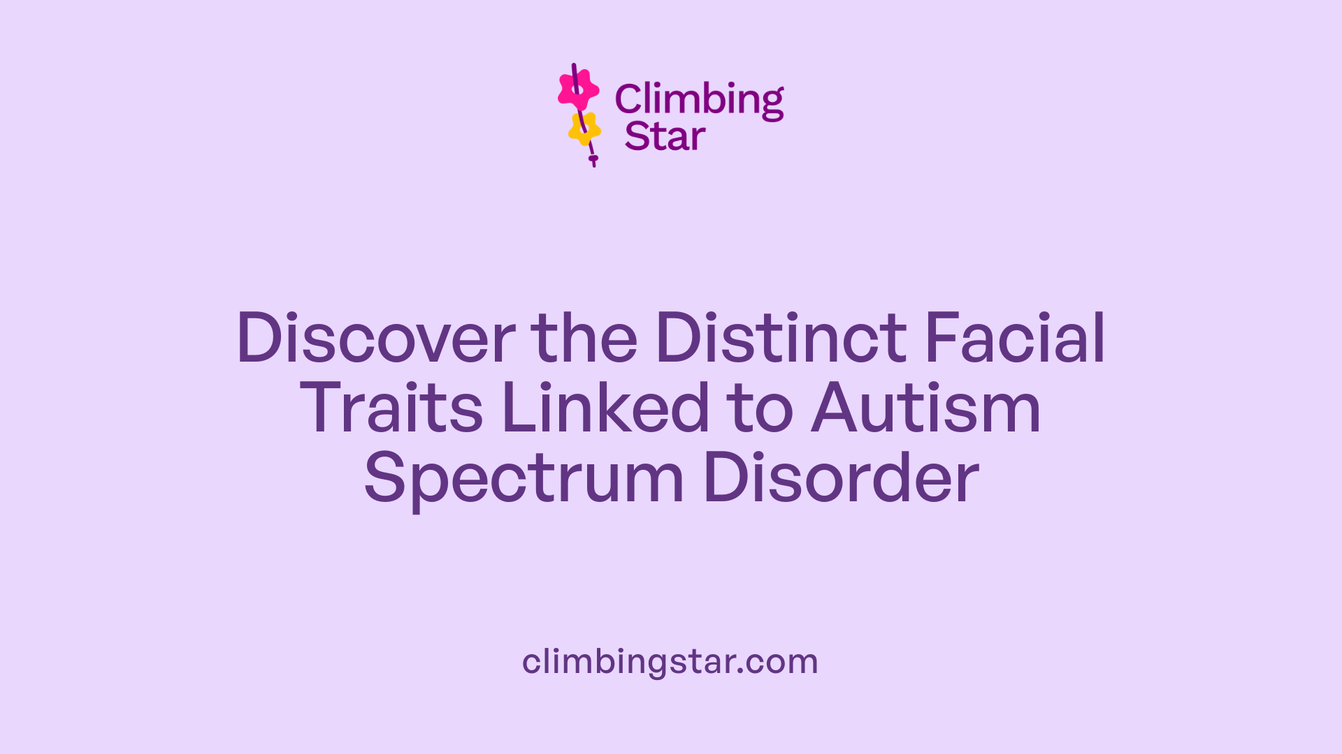 Discover the Distinct Facial Traits Linked to Autism Spectrum Disorder