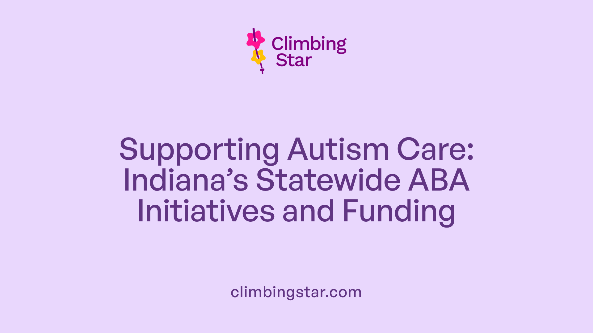 Supporting Autism Care: Indiana’s Statewide ABA Initiatives and Funding