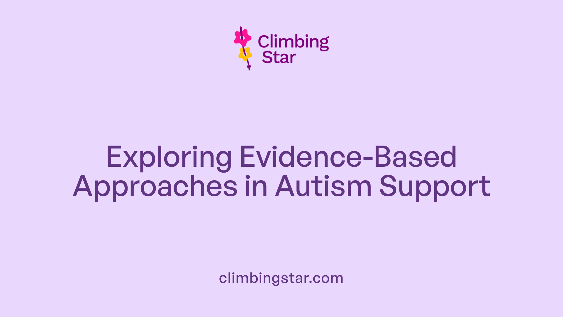 Exploring Evidence-Based Approaches in Autism Support