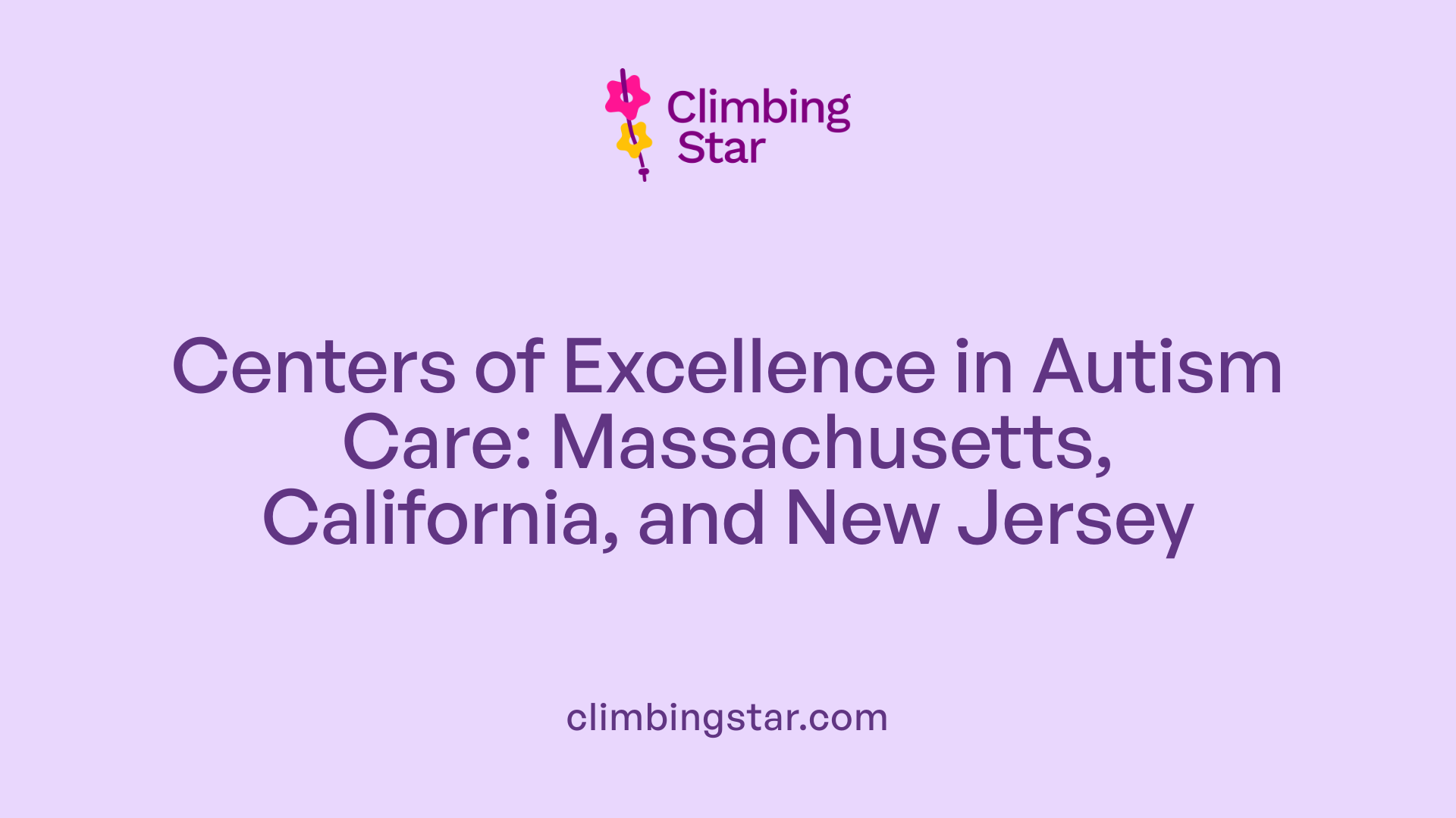 Centers of Excellence in Autism Care: Massachusetts, California, and New Jersey
