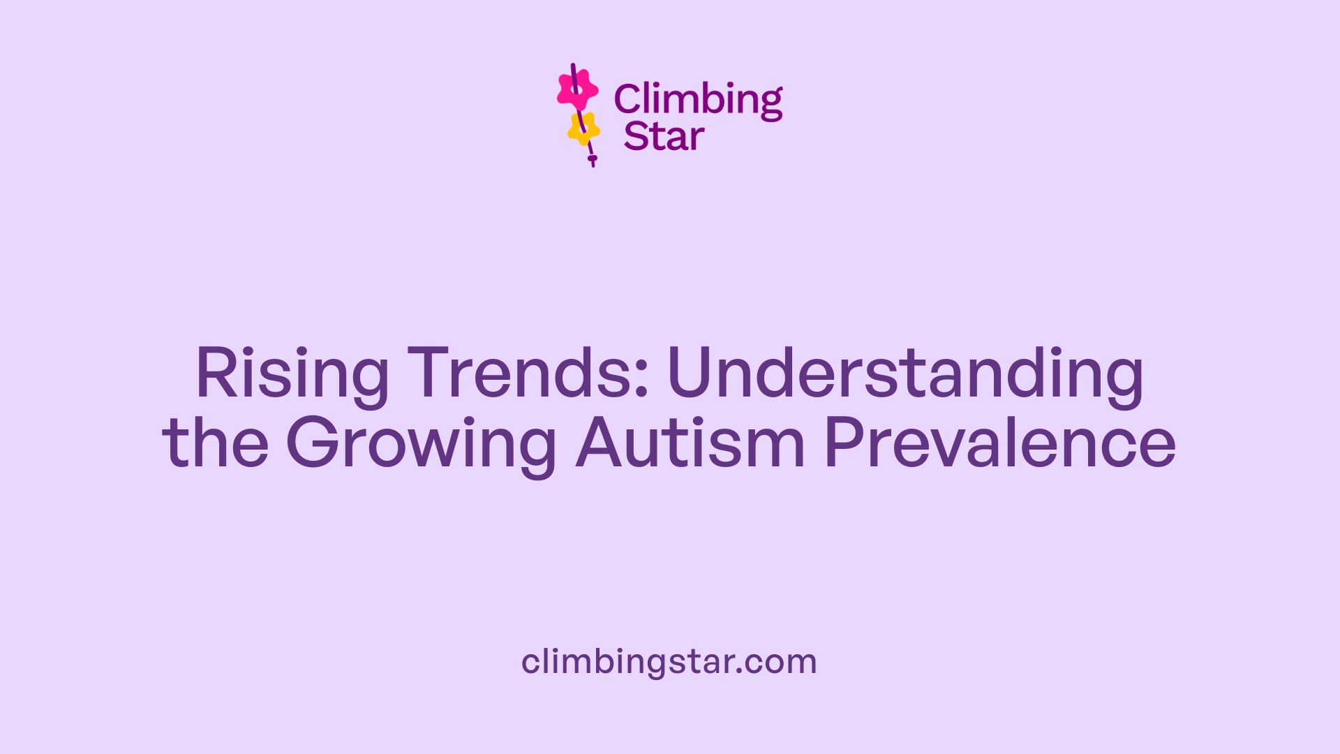 Rising Trends: Understanding the Growing Autism Prevalence