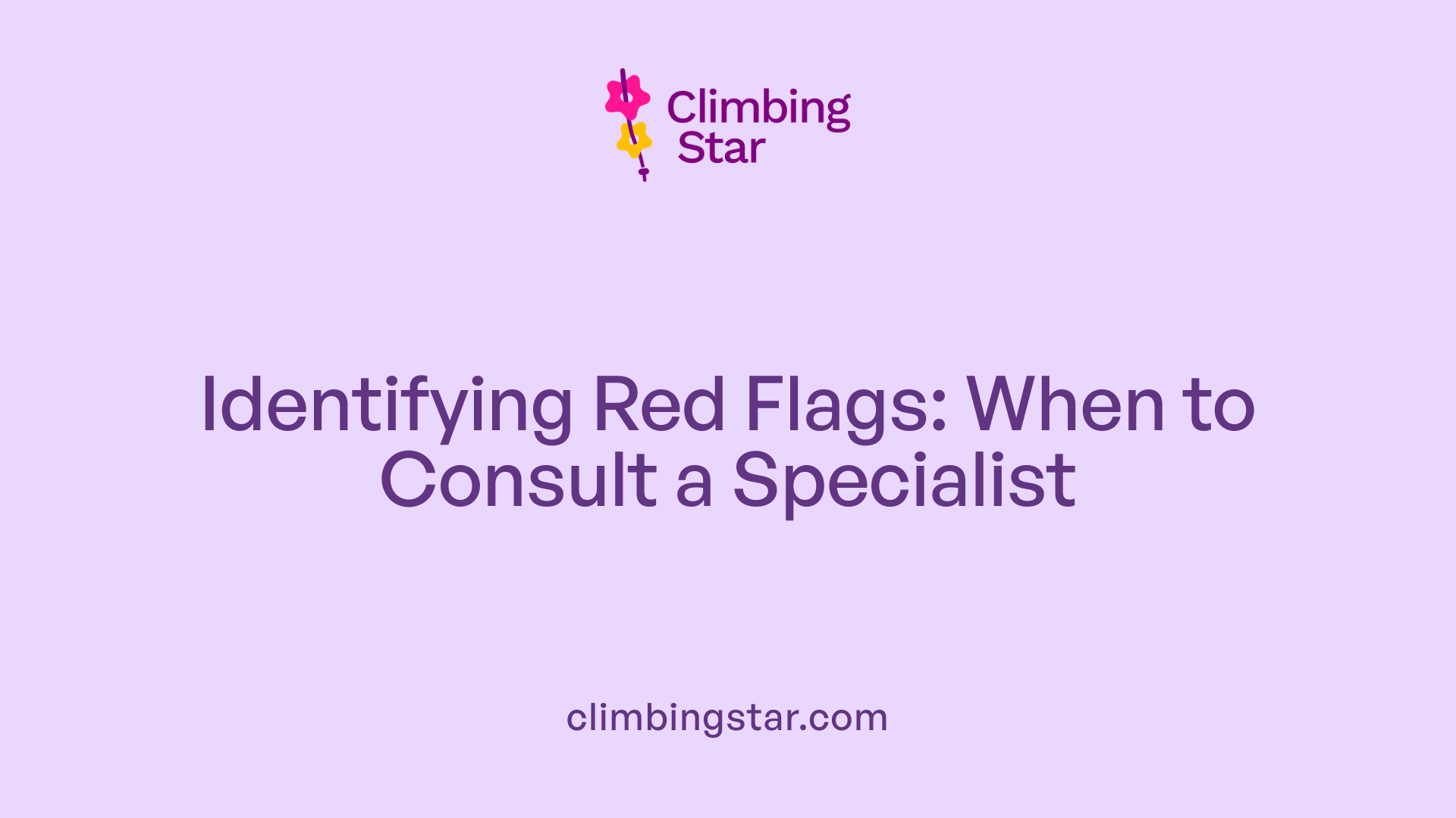 Identifying Red Flags: When to Consult a Specialist