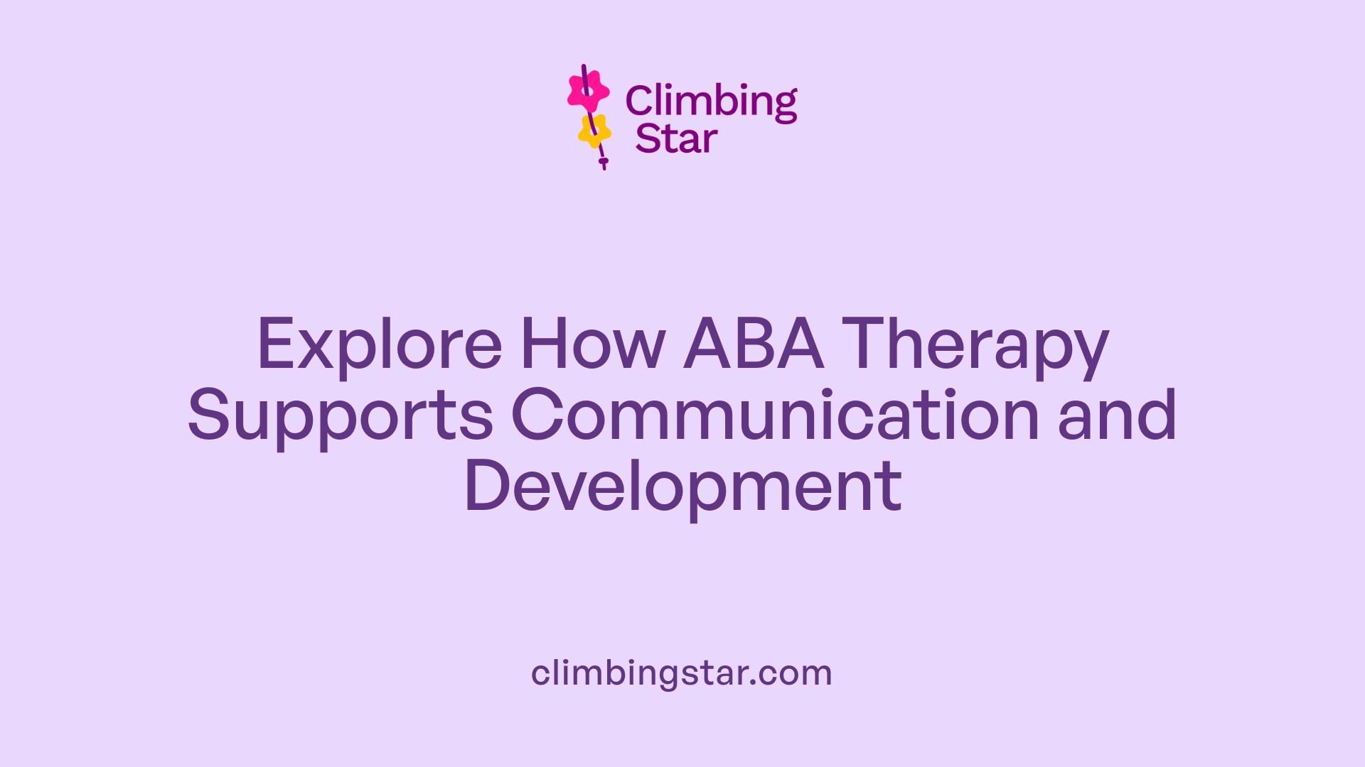 Explore How ABA Therapy Supports Communication and Development