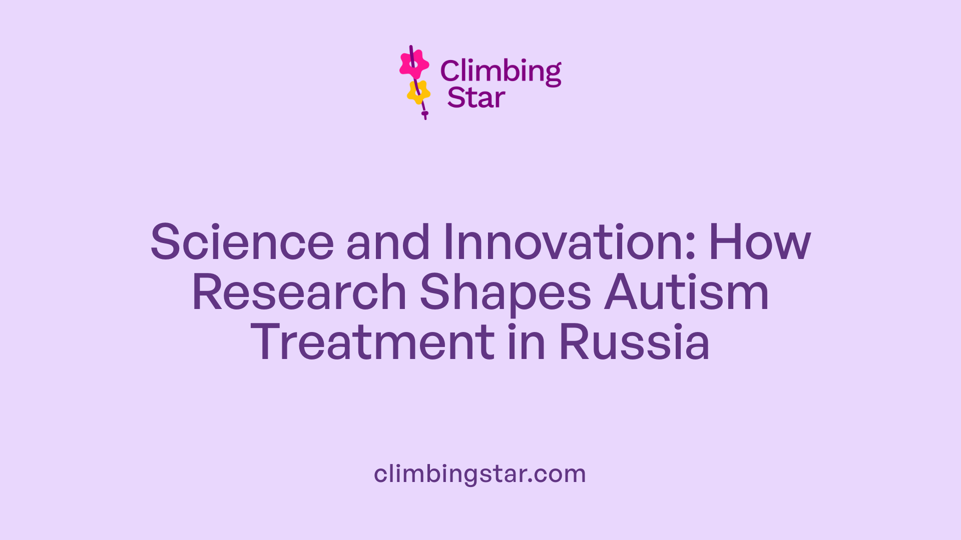 Science and Innovation: How Research Shapes Autism Treatment in Russia